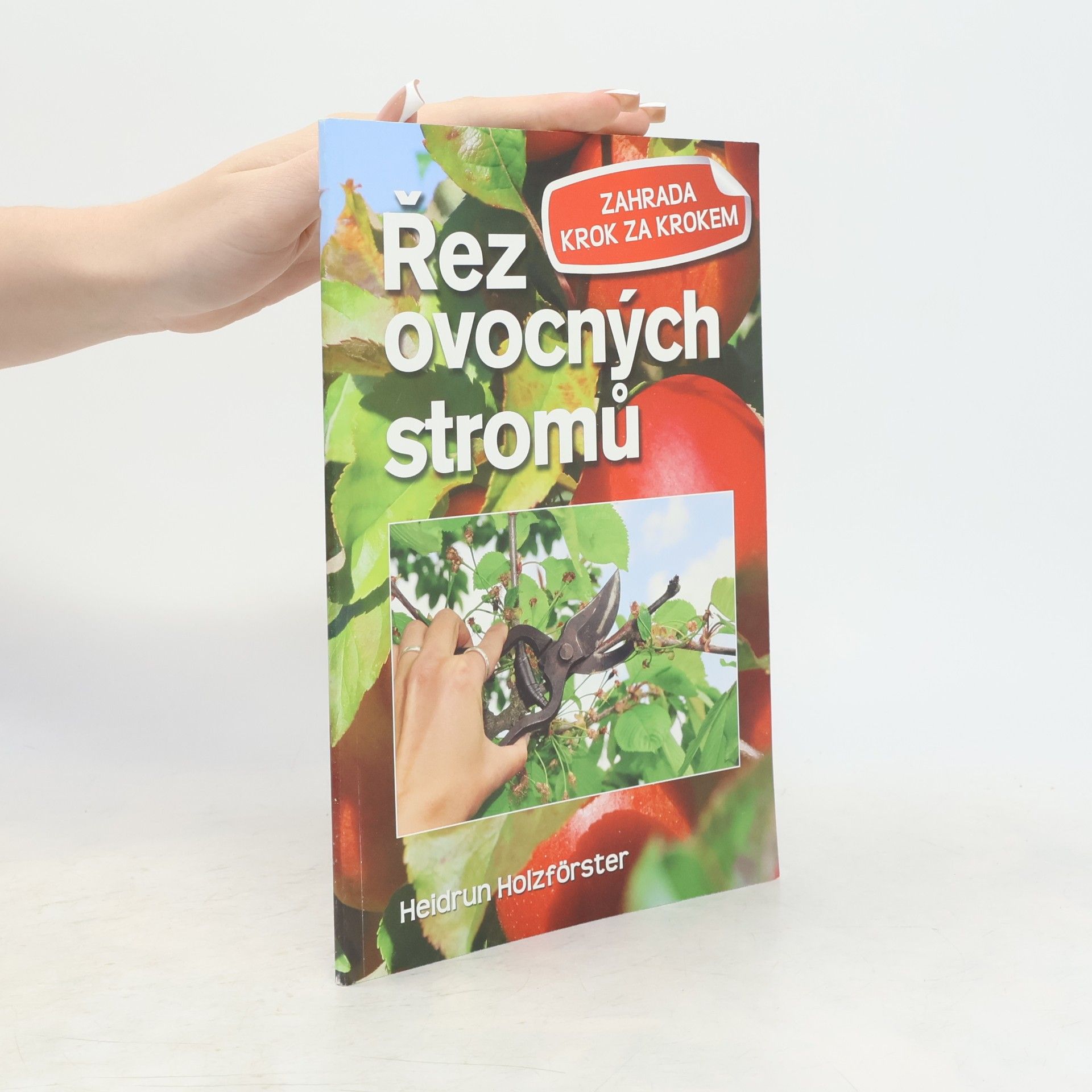 Heidrun Holzförster Řez ovocných stromů