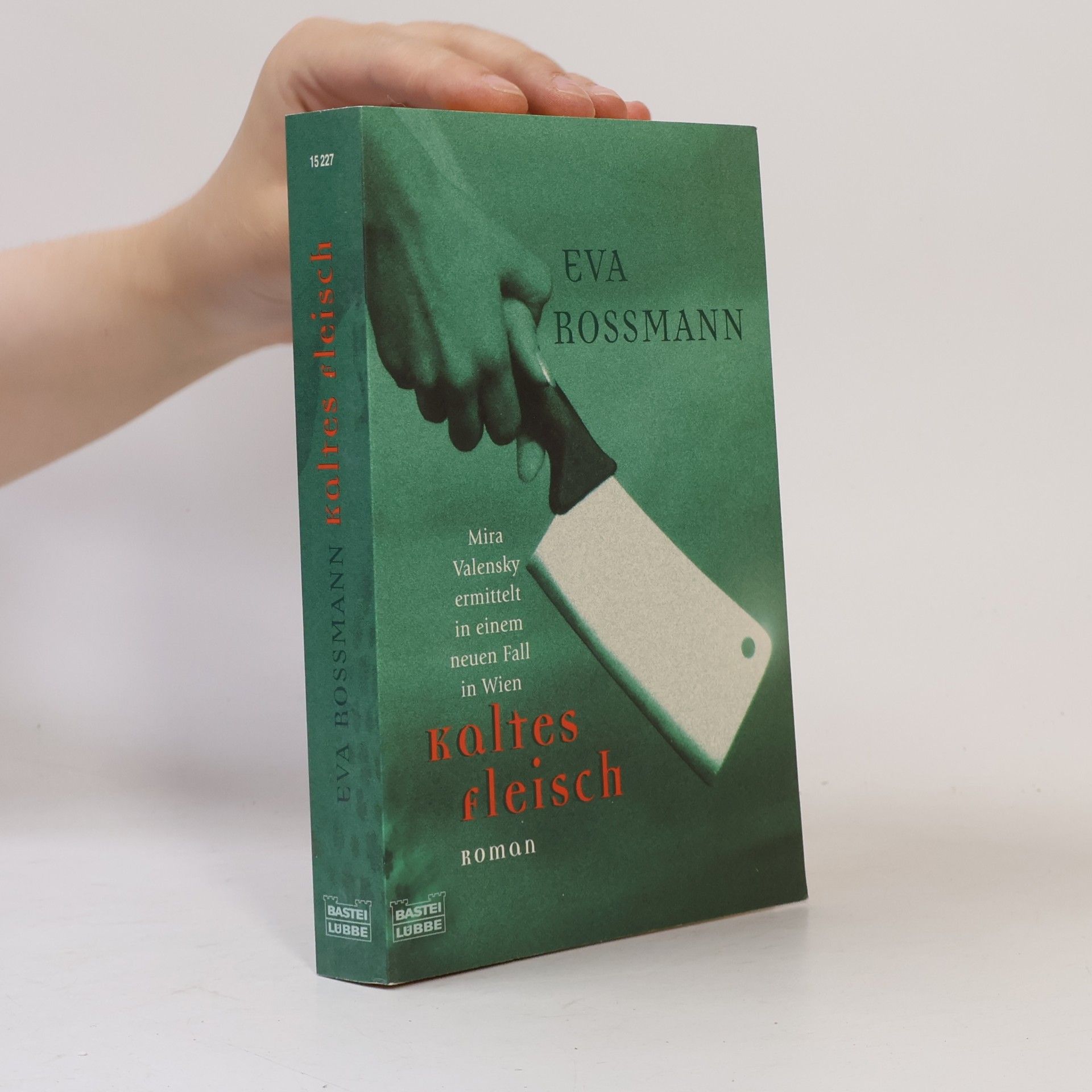 Eva Rossmann Kaltes Fleisch