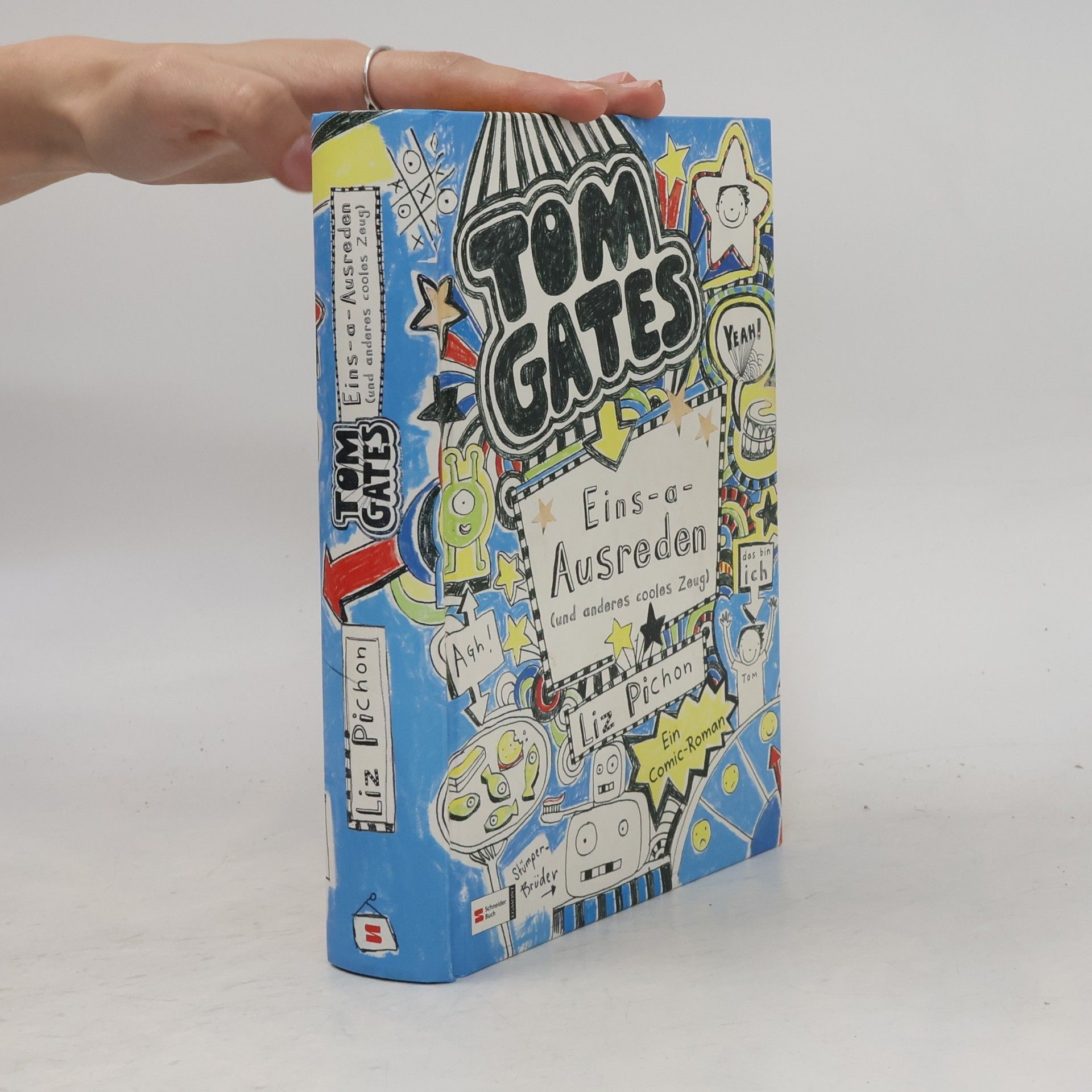 Liz Pichon Tom Gates. Eins-a-Ausreden (und anderes cooles Zeug).