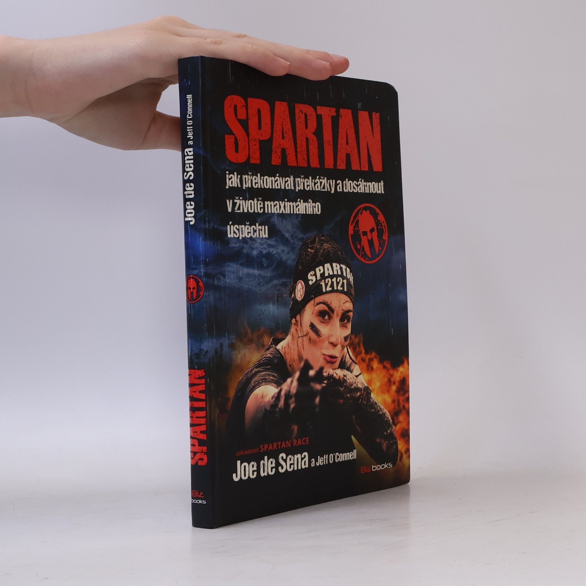Joe De Sena Spartan. Jak překonávat překážky a dosáhnout v životě maximálního úspěchu
