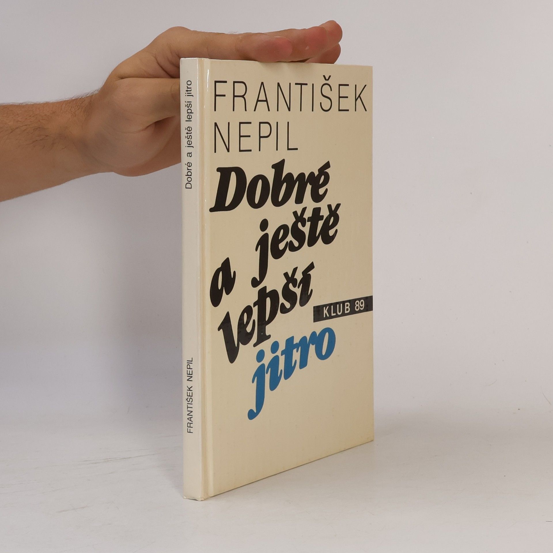 František Nepil Dobré a ještě lepší jitro