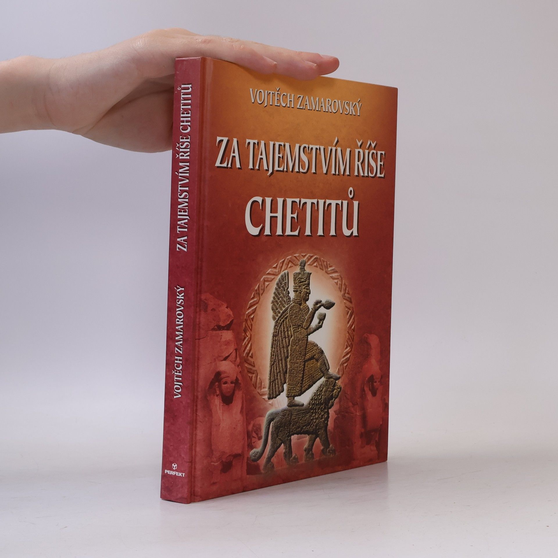 Vojtěch Zamarovský Za tajemstvím říše Chetitů