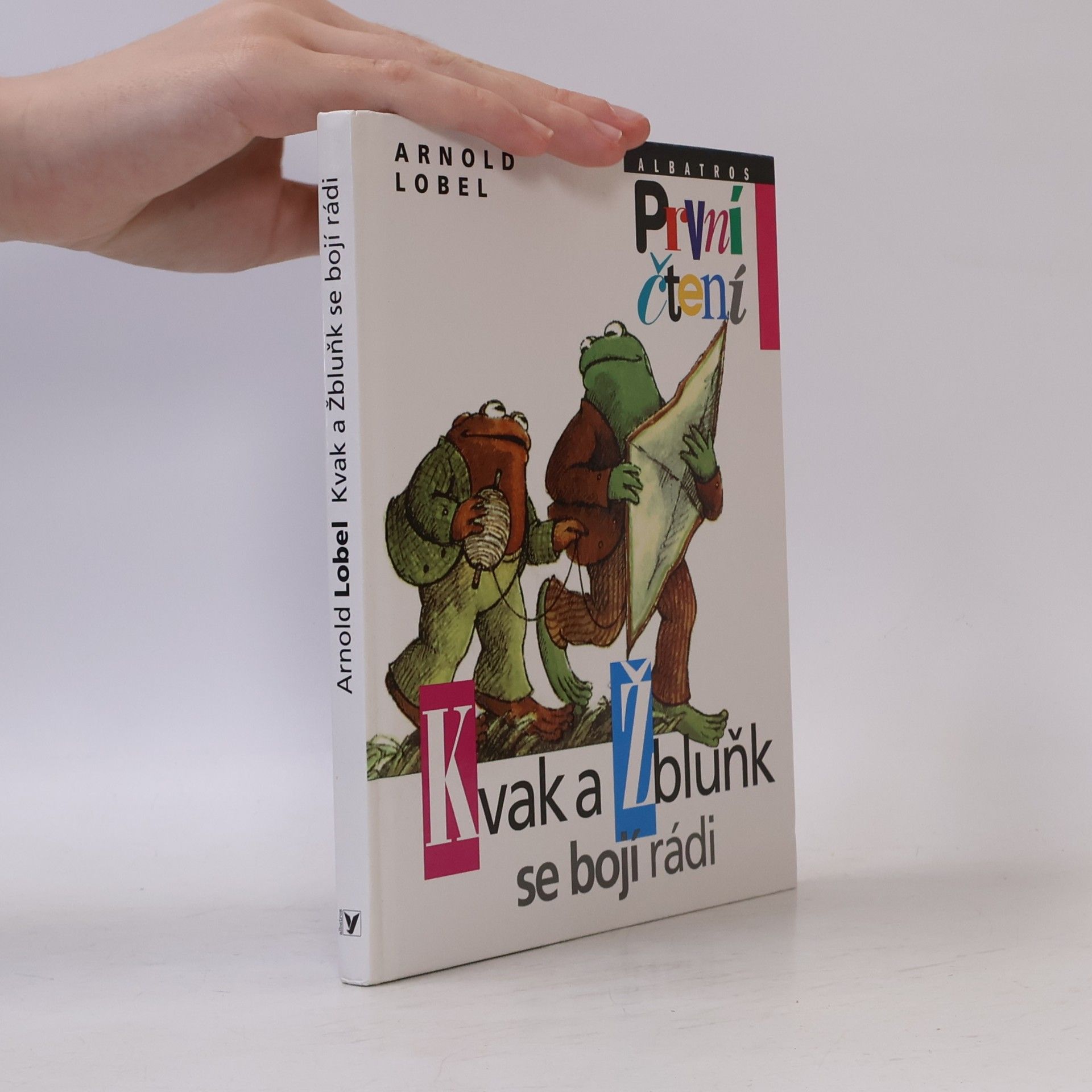 Arnold Lobel Kvak a Žbluňk se bojí rádi