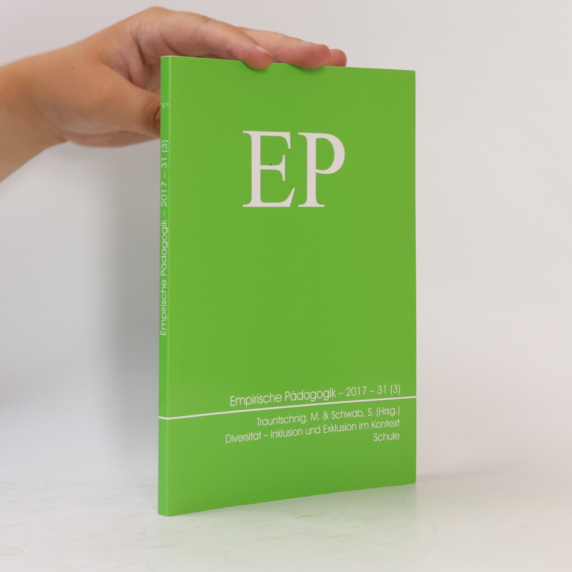 Susanne Schwab Empirische Pädagogik - 2017 – 31 (3): Diversität - Inklusion und Exklusion im Kontext Schule