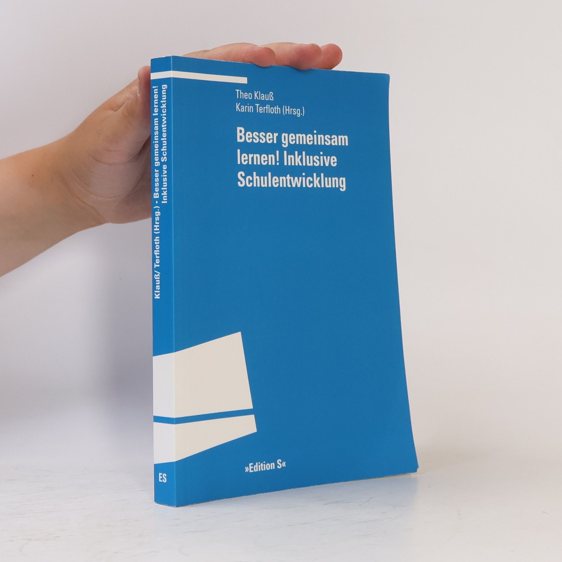 Besser gemeinsam lernen! Inklusive Schulentwicklung