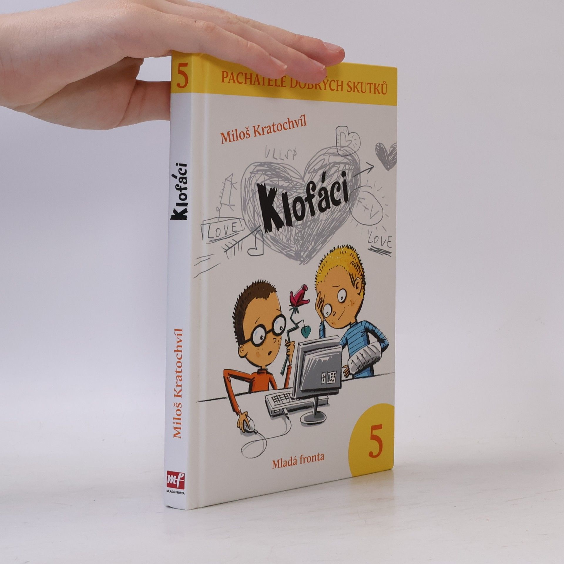 Miloš Kratochvíl Klofáci 5. díl. Pachatelé dobrých skutků