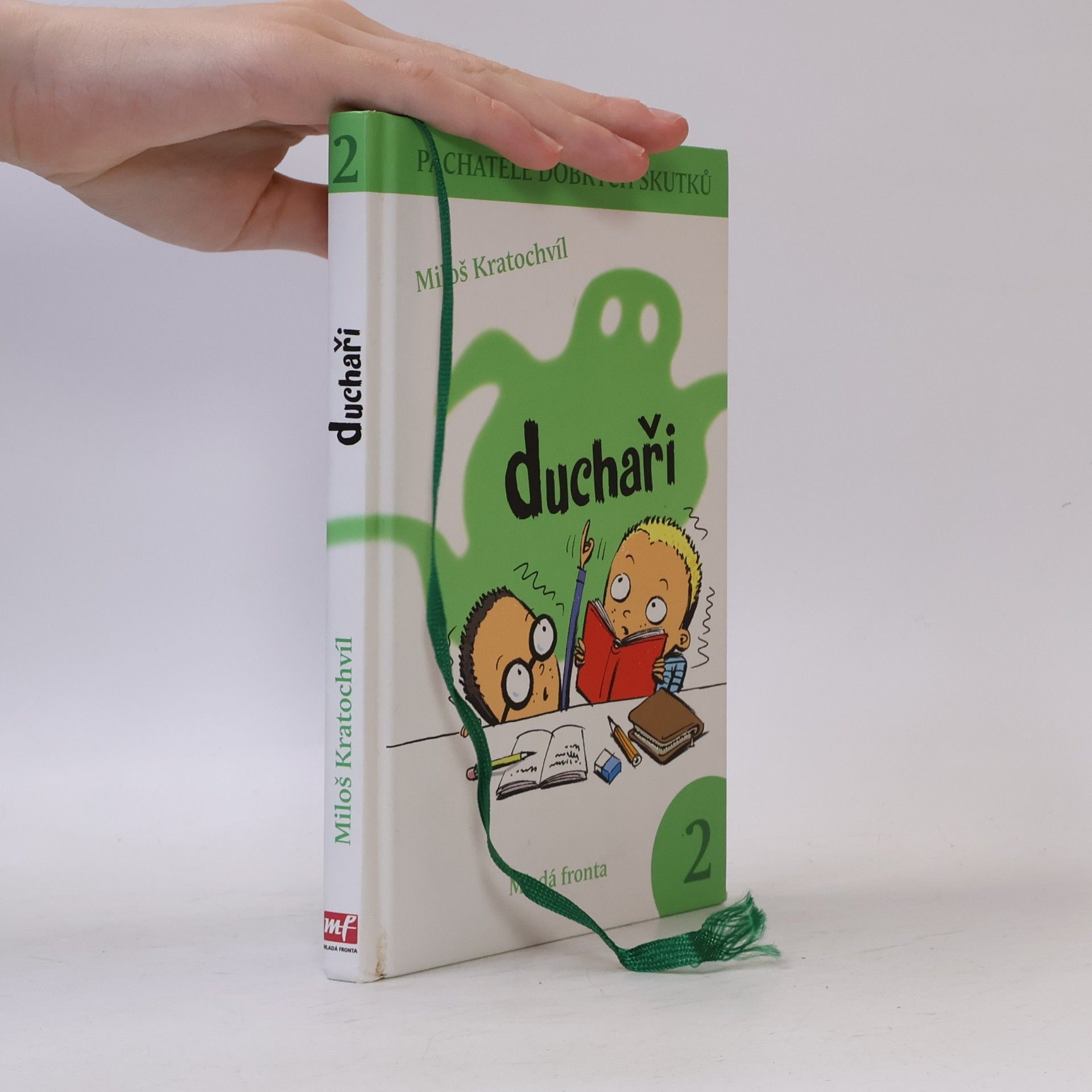 Miloš Kratochvíl Pachatelé dobrých skutků. 2. Duchaři