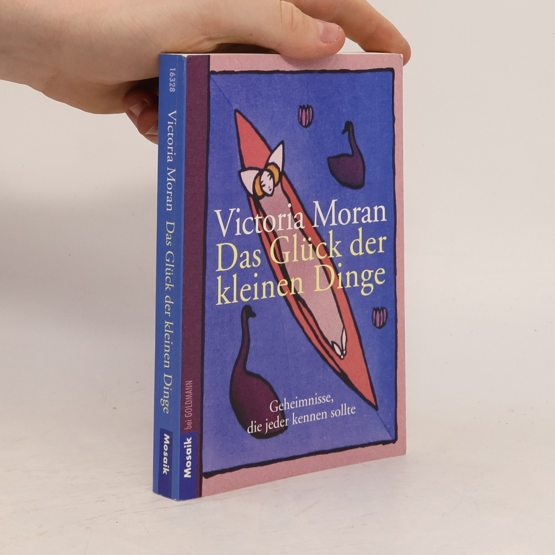 Victoria Moran Das Glück der kleinen Dinge