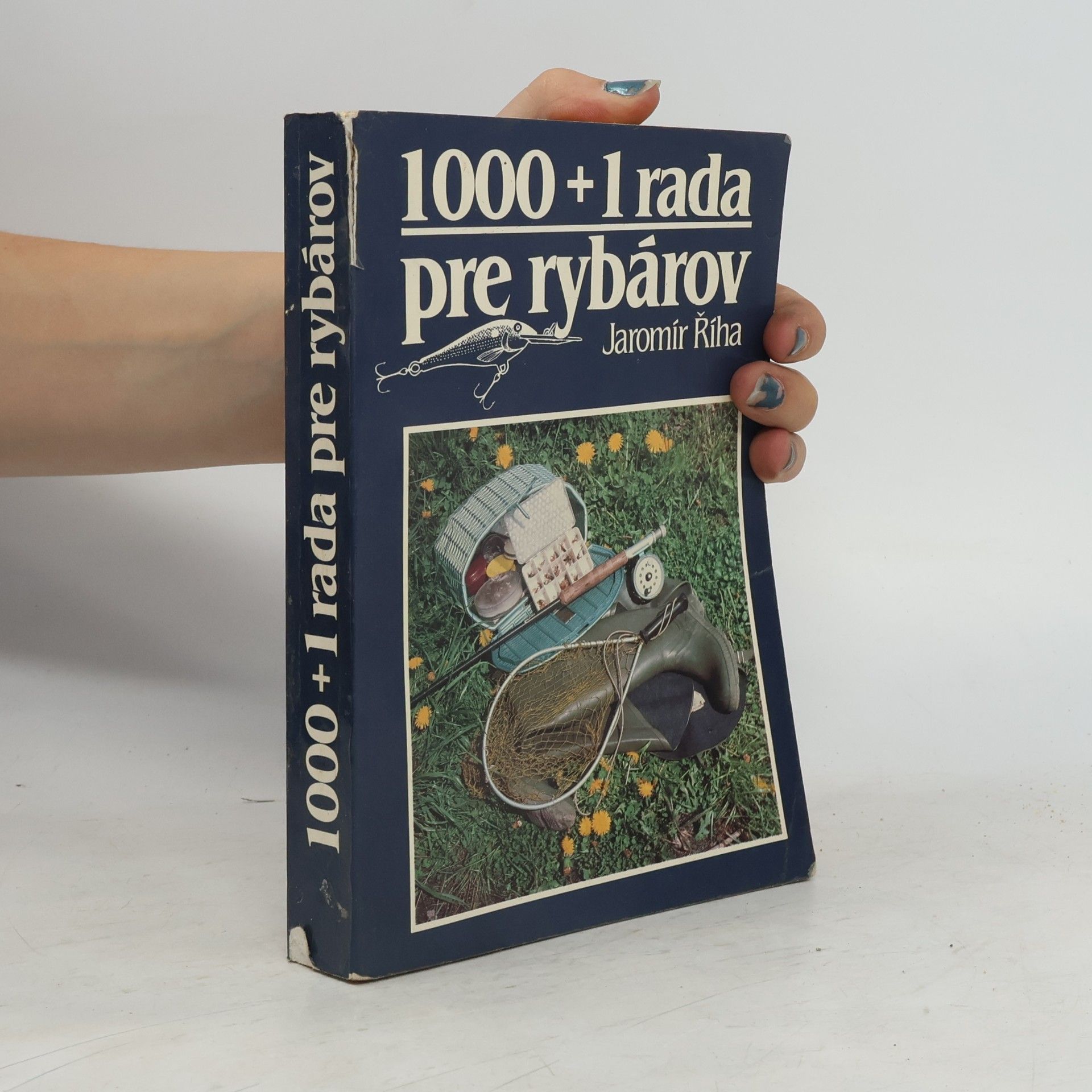 Jaromír Říha 1000 + 1 rada pre rybárov