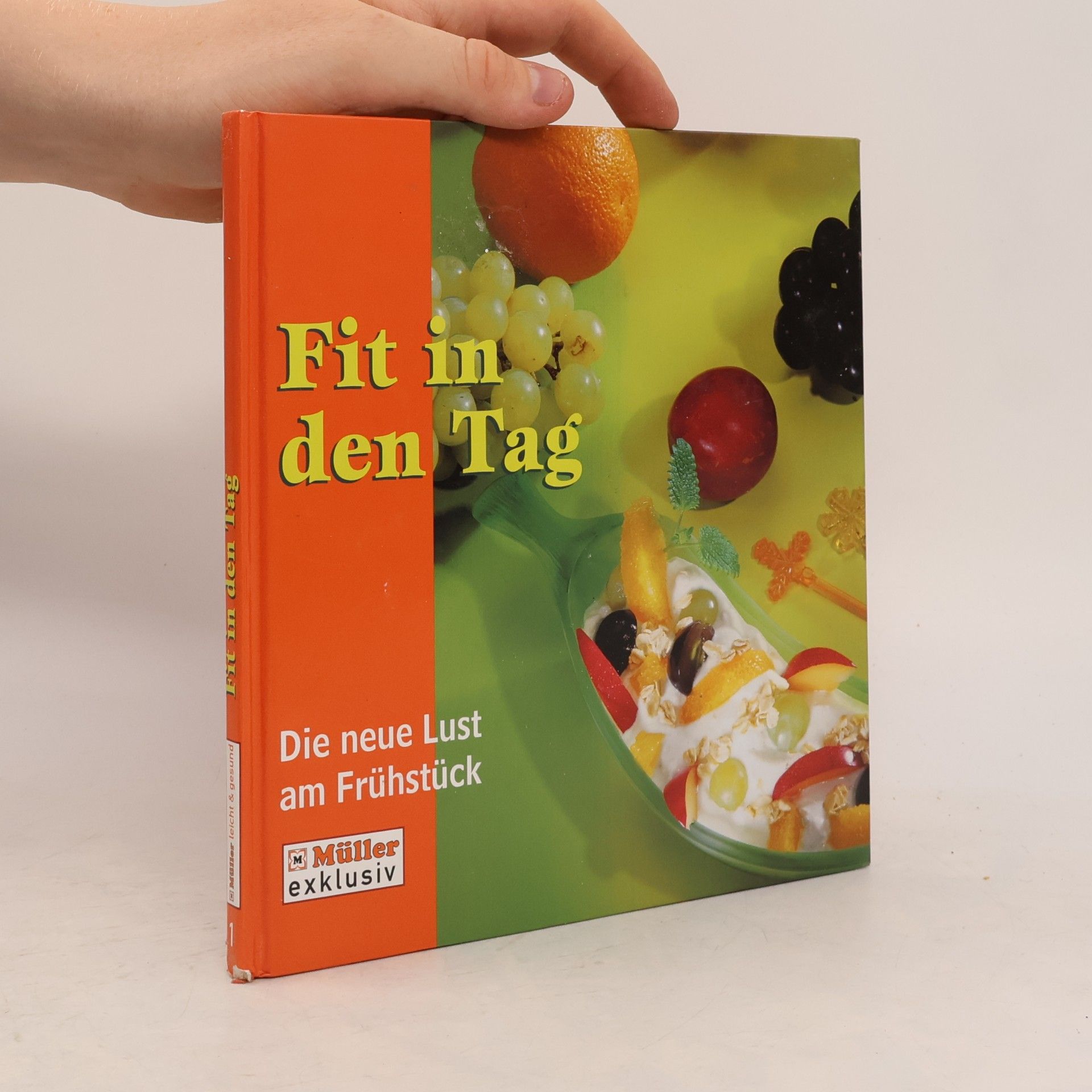 Various authors Fit in den Tag! Die neue Lust am Frühstück!