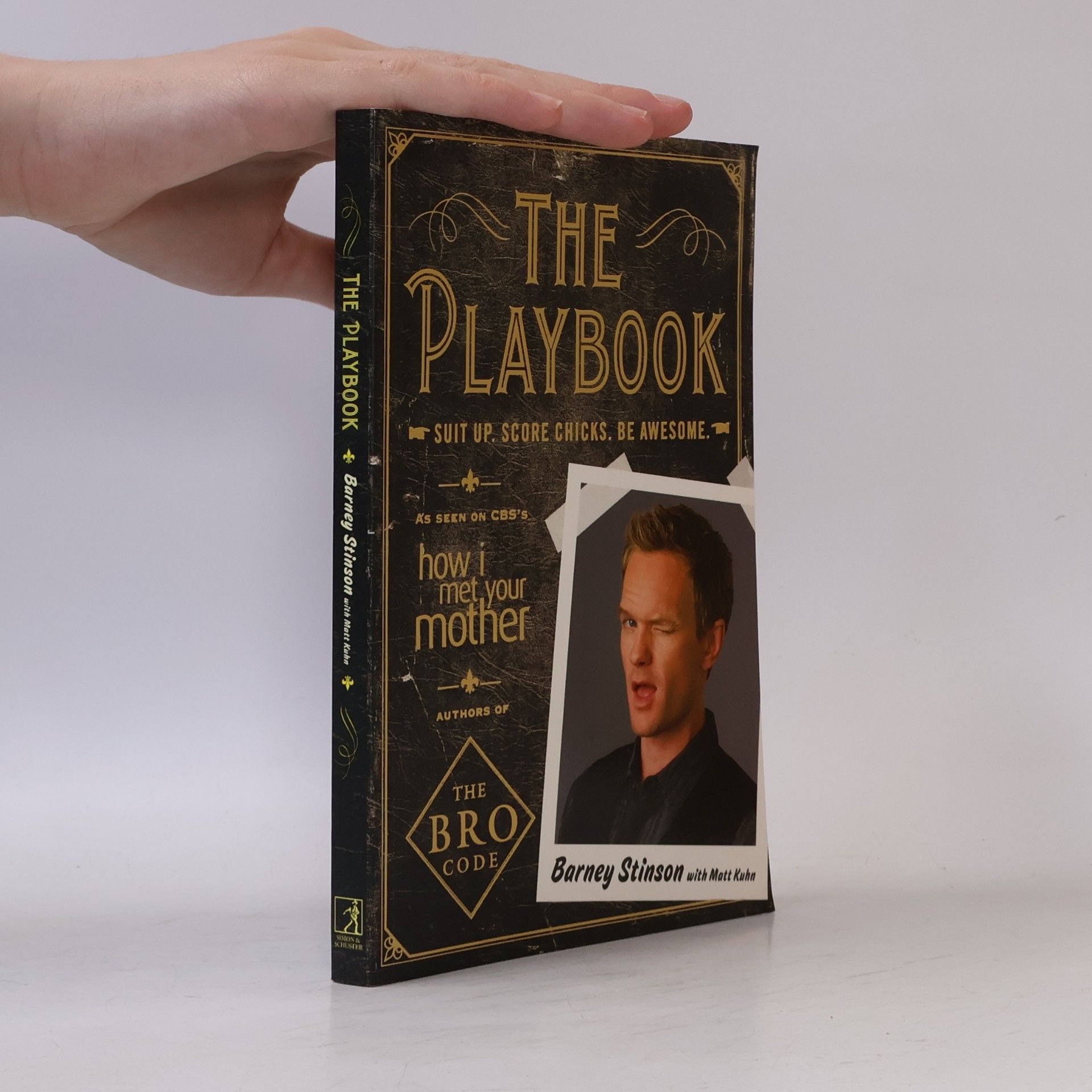 Matt Kuhn The playbook : suit up, score chicks, be awesome