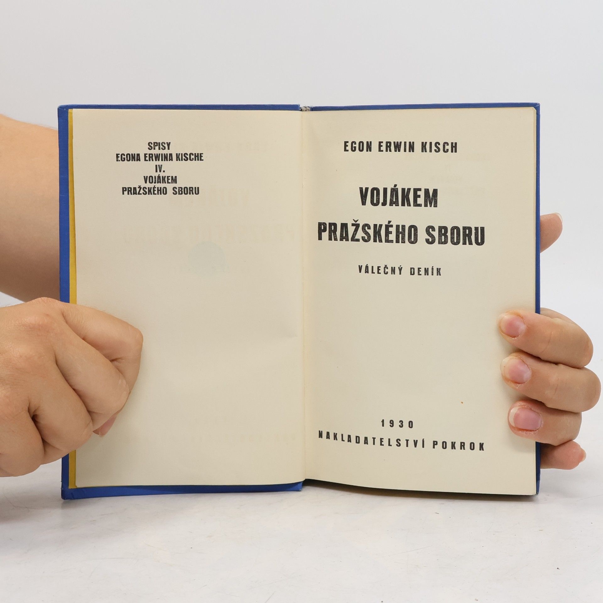 Egon Erwin Kisch Vojákem pražského sboru