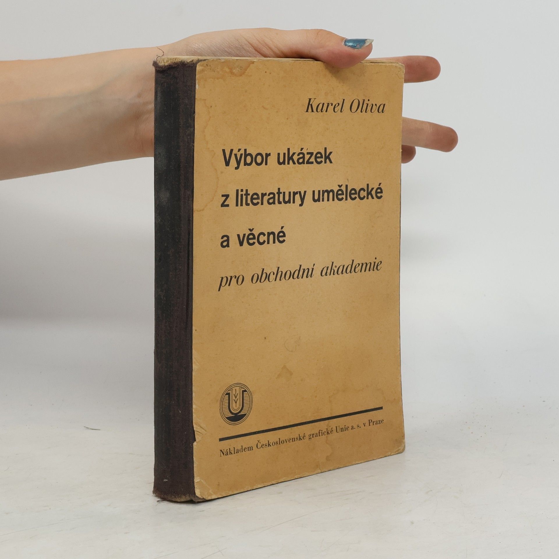 Karel Oliva Výbor ukázek z literatury umělecké a věcné pro obchodní akademie