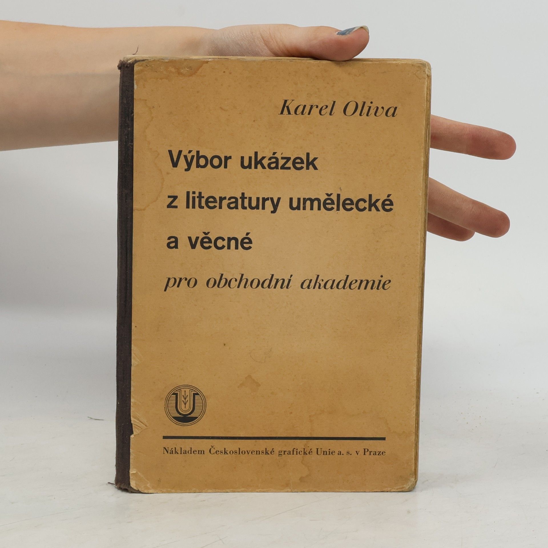 Karel Oliva Výbor ukázek z literatury umělecké a věcné pro obchodní akademie