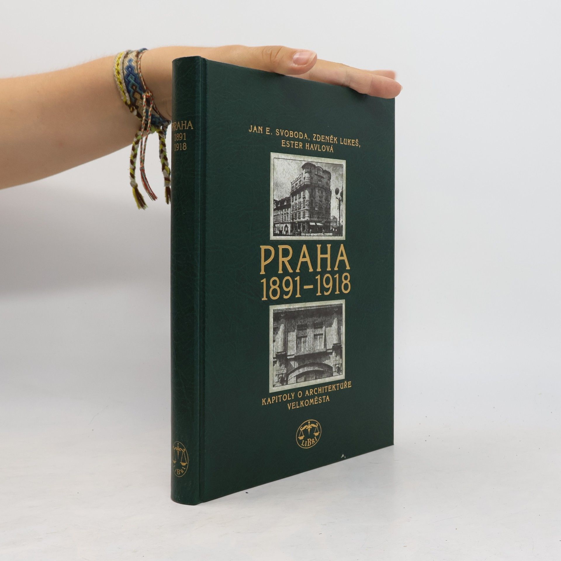 Ester Havlová Praha 1891-1918. Kapitoly o architektuře velkoměsta
