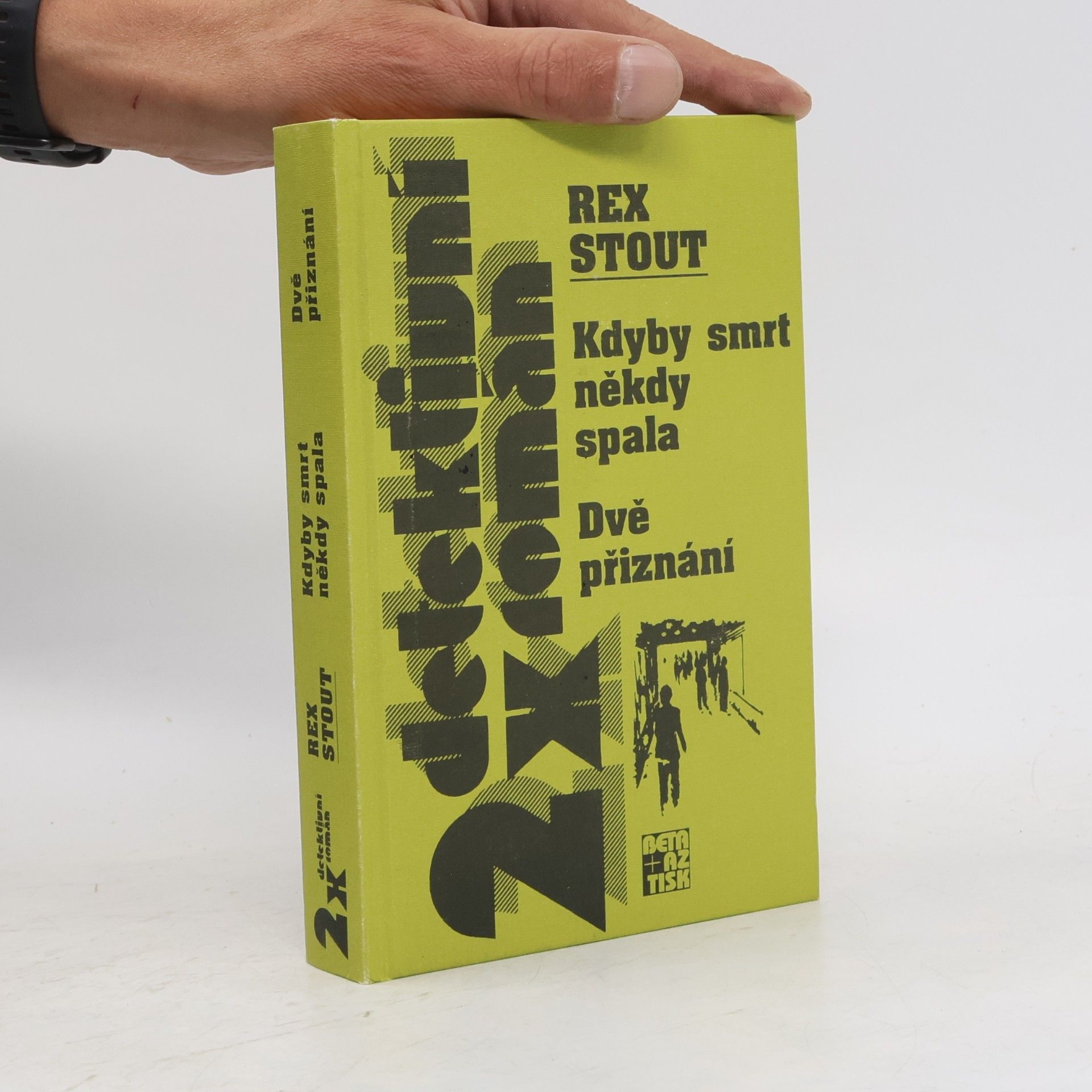 Rex Stout Kdyby smrt někdy spala. Dvě přiznání.