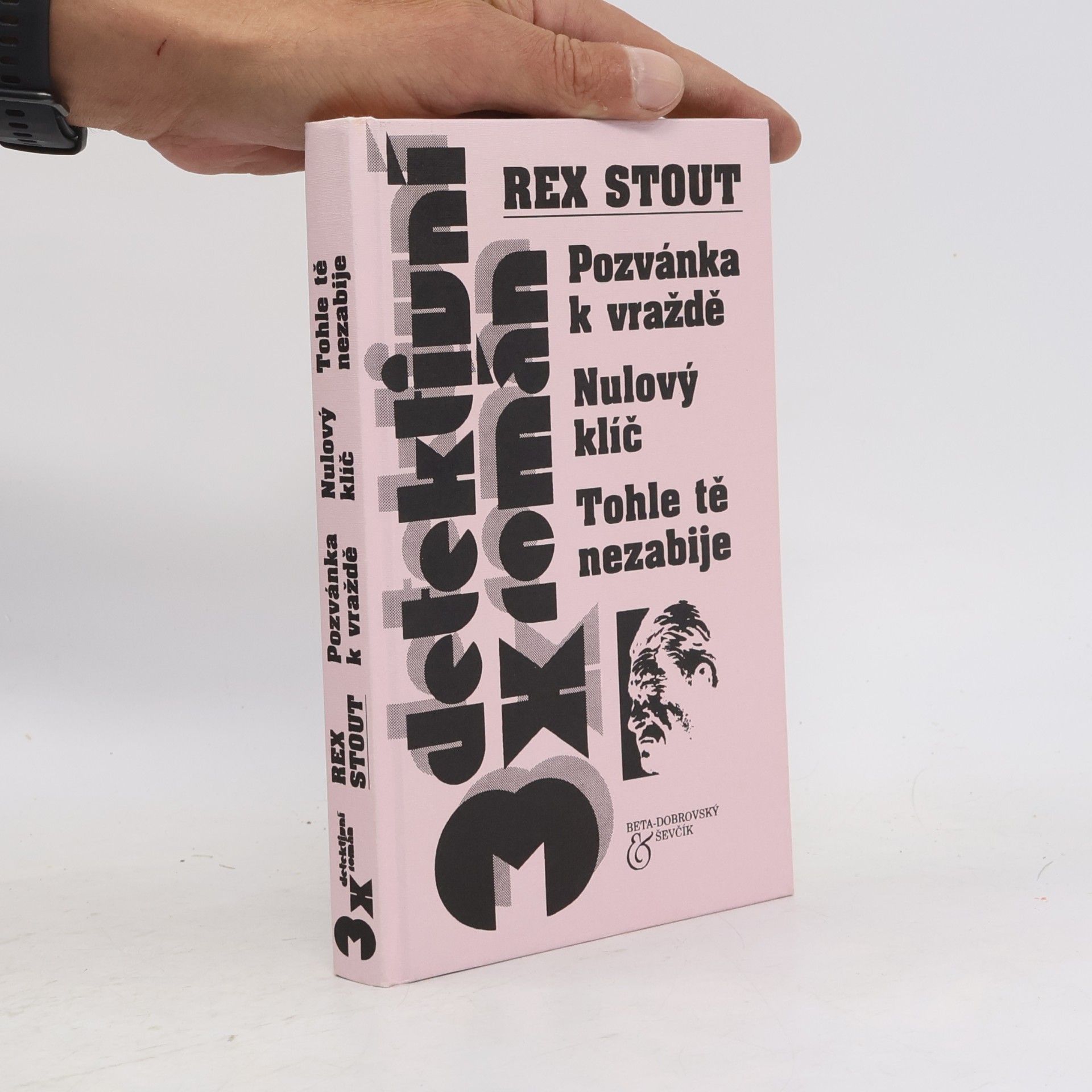 Rex Stout Pozvánka k vraždě; Nulový klíč; Tohle tě nezabije