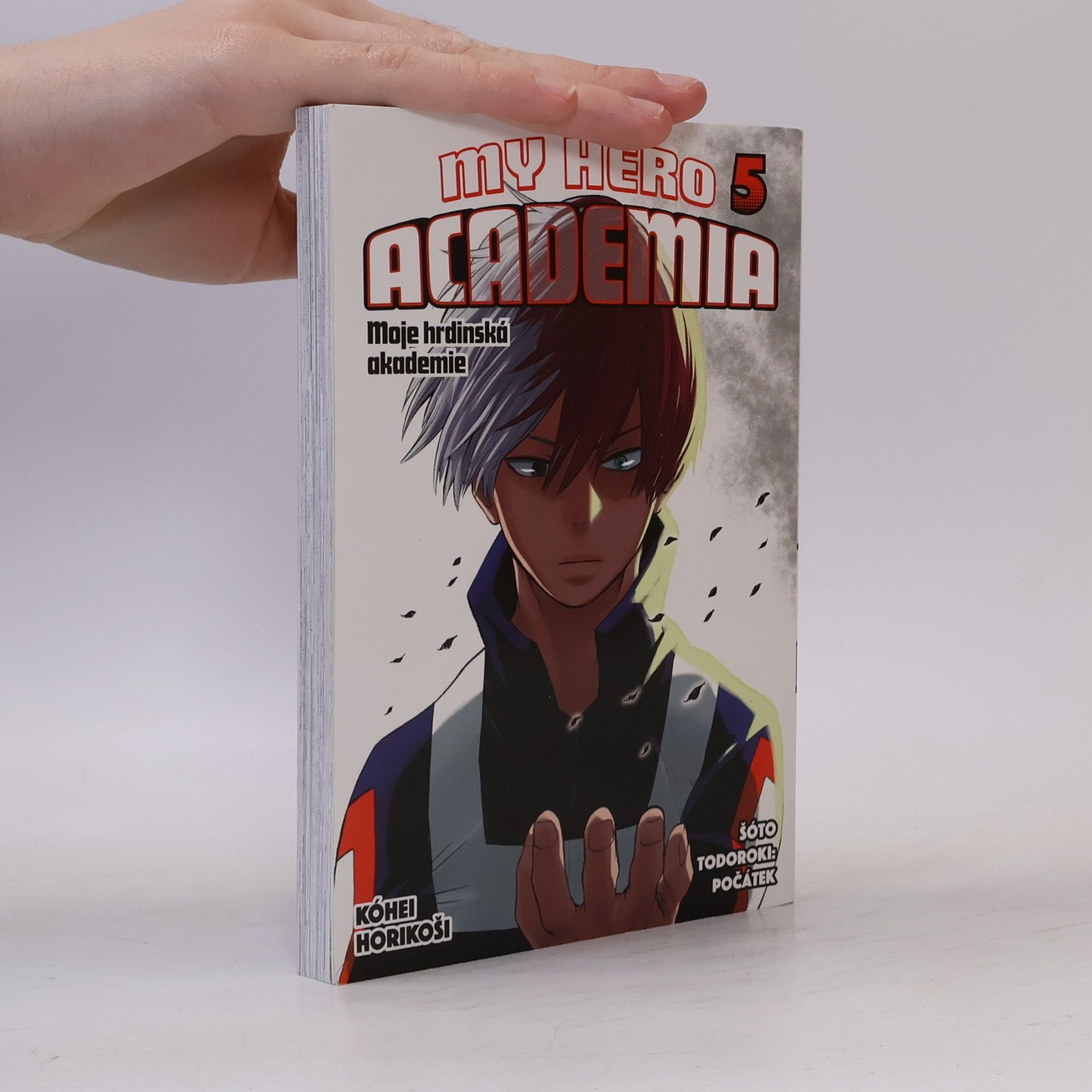 Kōhei Horikoshi My Hero Academia. Moje hrdinská akademie 5. Šóto Todoroki: Počátek