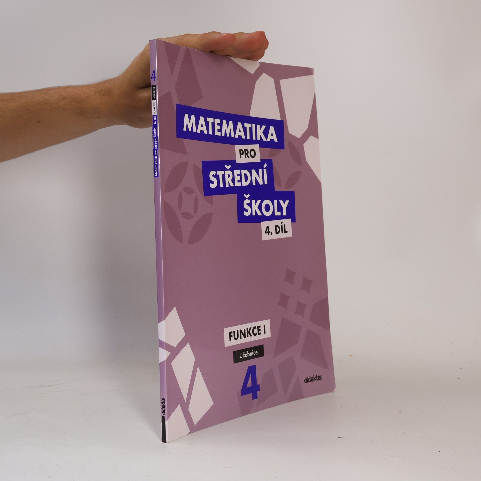 Matematika pro střední školy. 4. díl, Funkce I