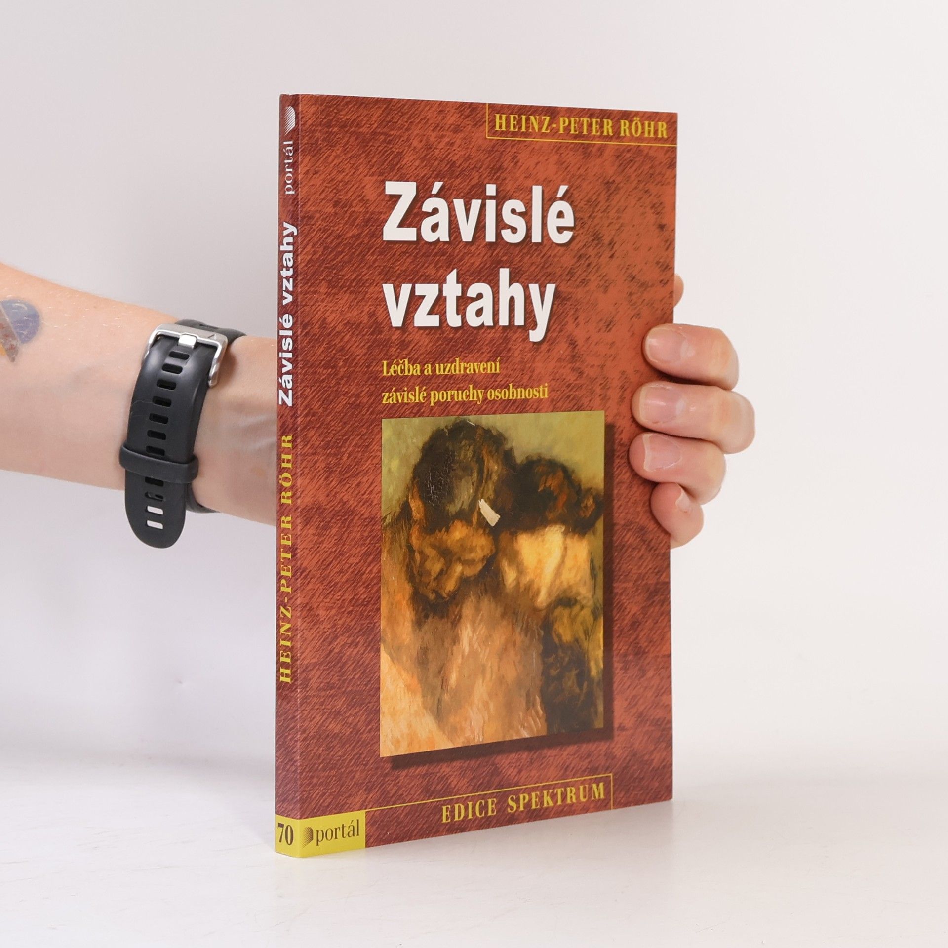 Heinz-Peter Röhr Závislé vztahy: Léčba a uzdravení závislé poruchy osobnosti