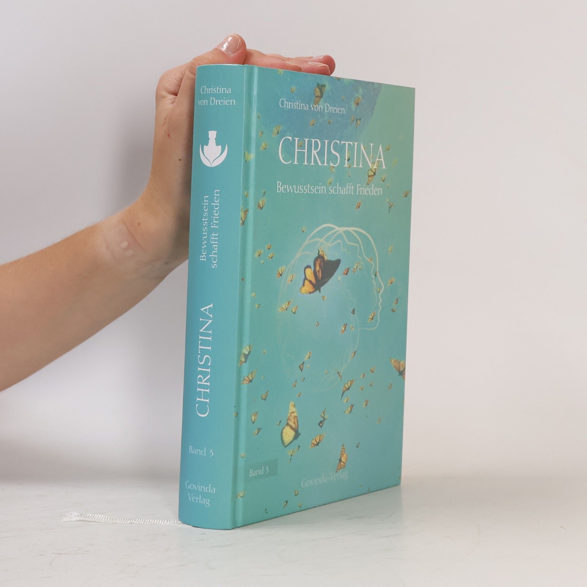 Christina von Dreien Christina, Band 3: Bewusstsein schafft Frieden