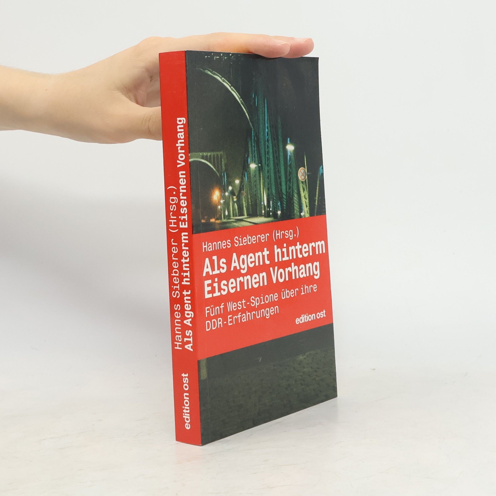 Hannes Sieberer Als Agent hinterm Eisernen Vorhang