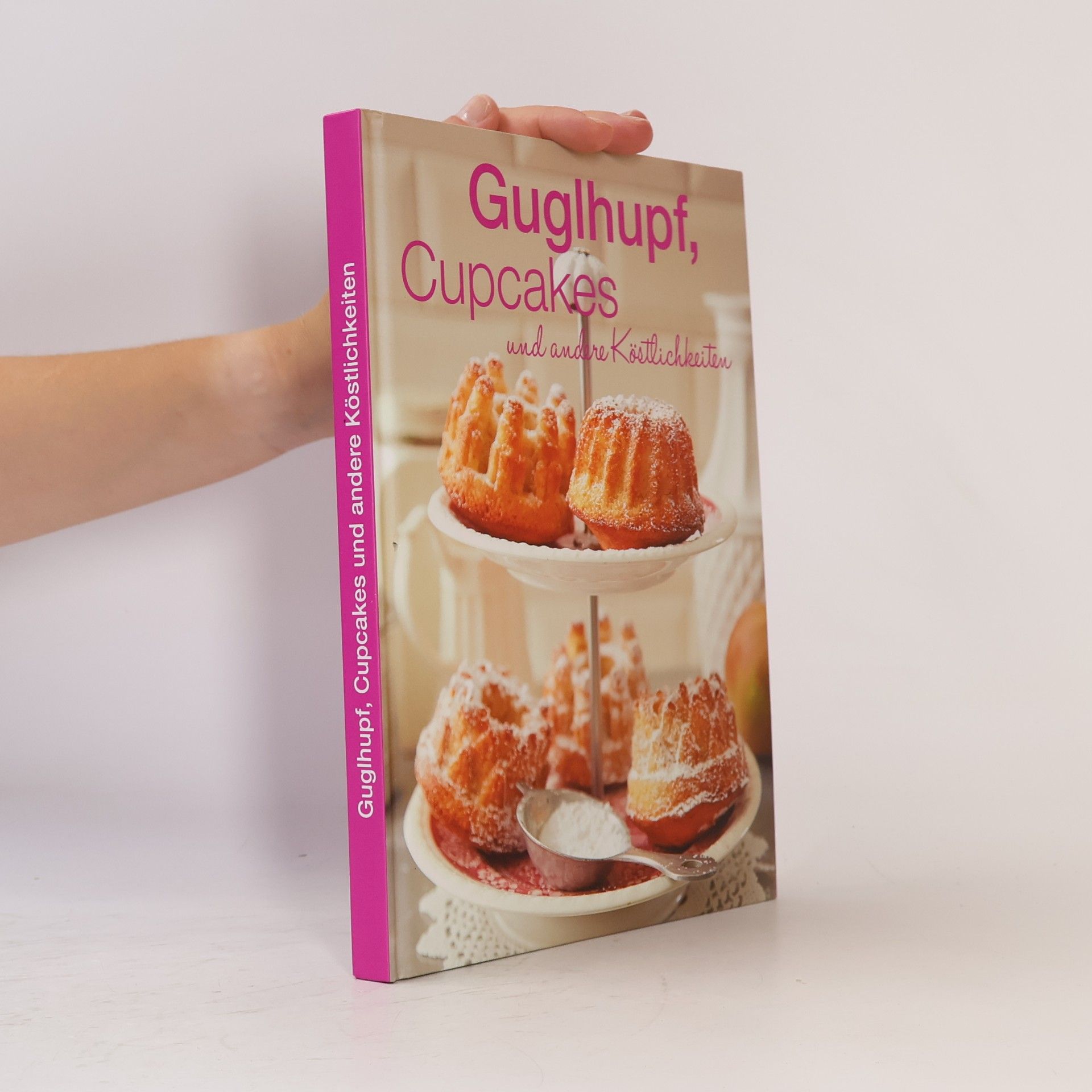 Autores varios Guglhupf, Cupcakes und andere Köstlichkeiten