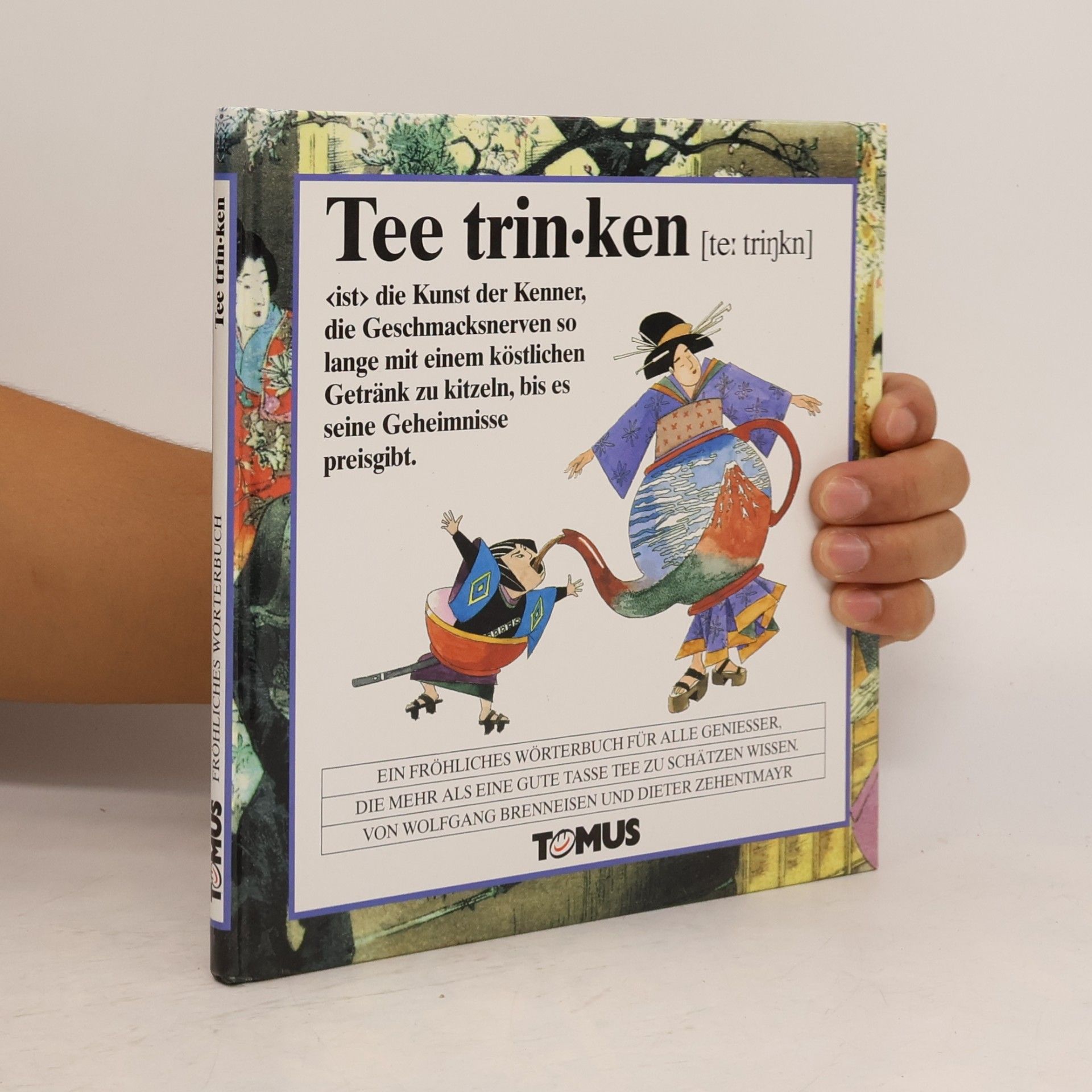Wolfgang Brenneisen Tee trinken. Ein fröhliches Wörterbuch.