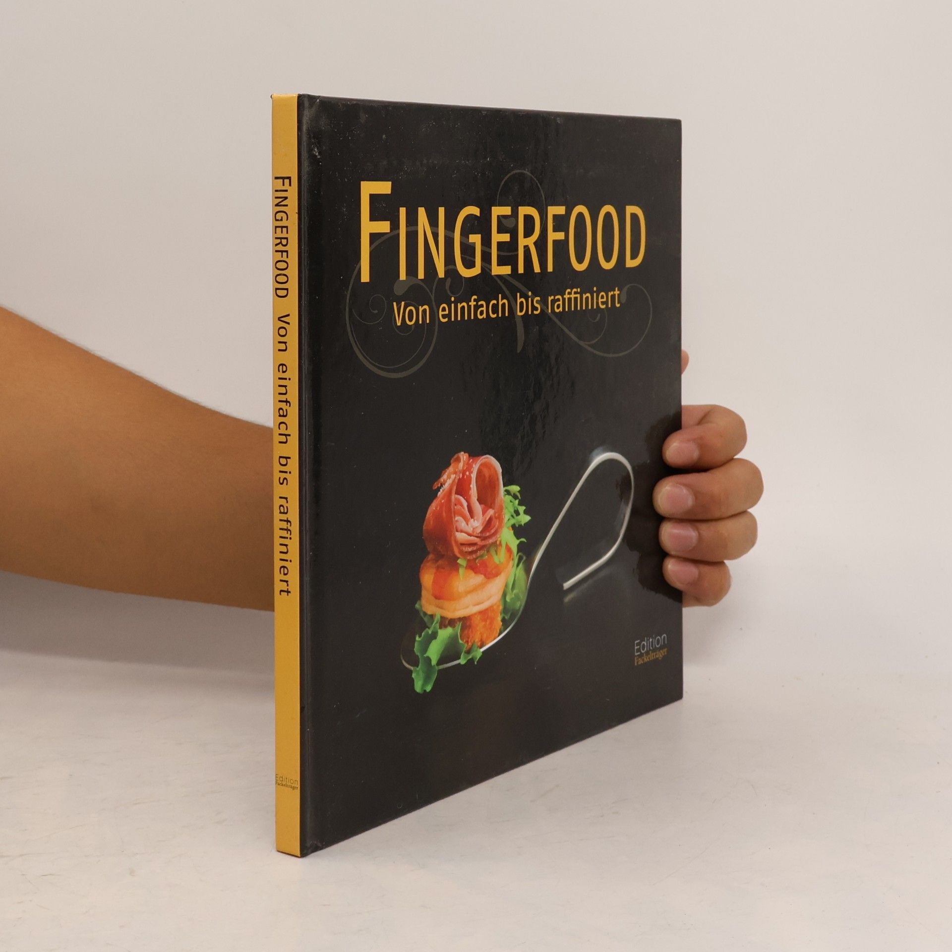 Fingerfood : von einfach bis raffiniert