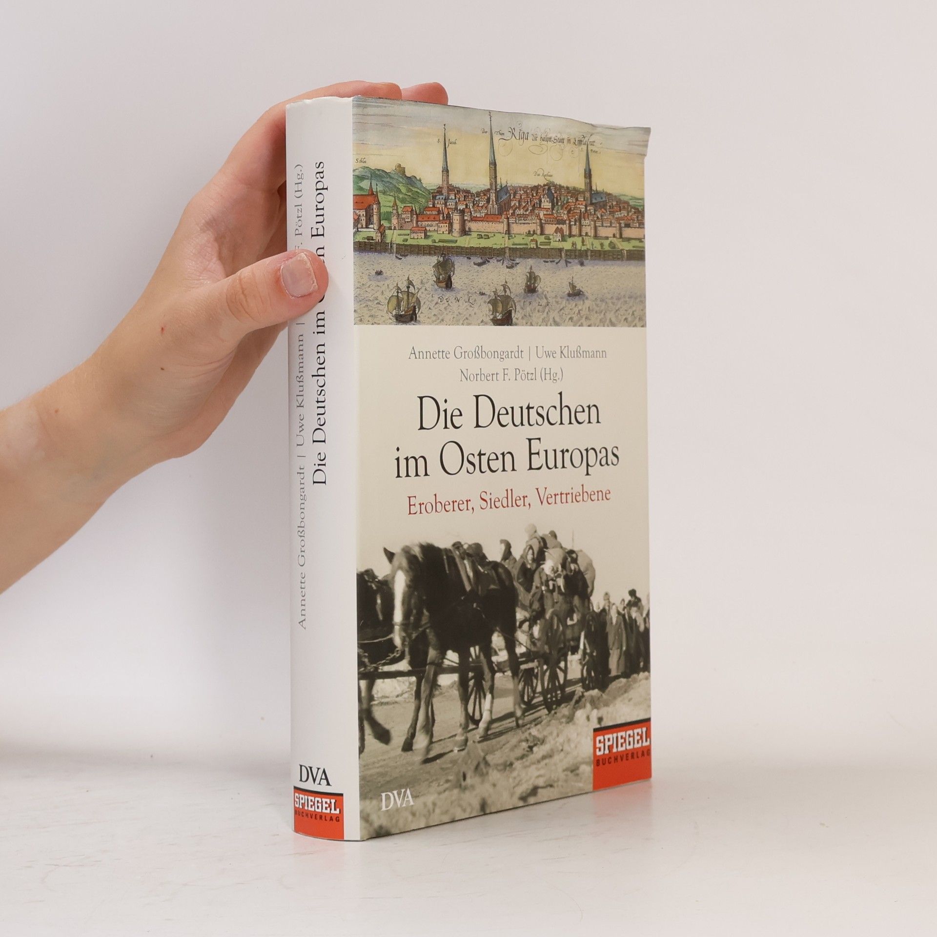 Annette Großbongardt Die Deutschen im Osten Europas