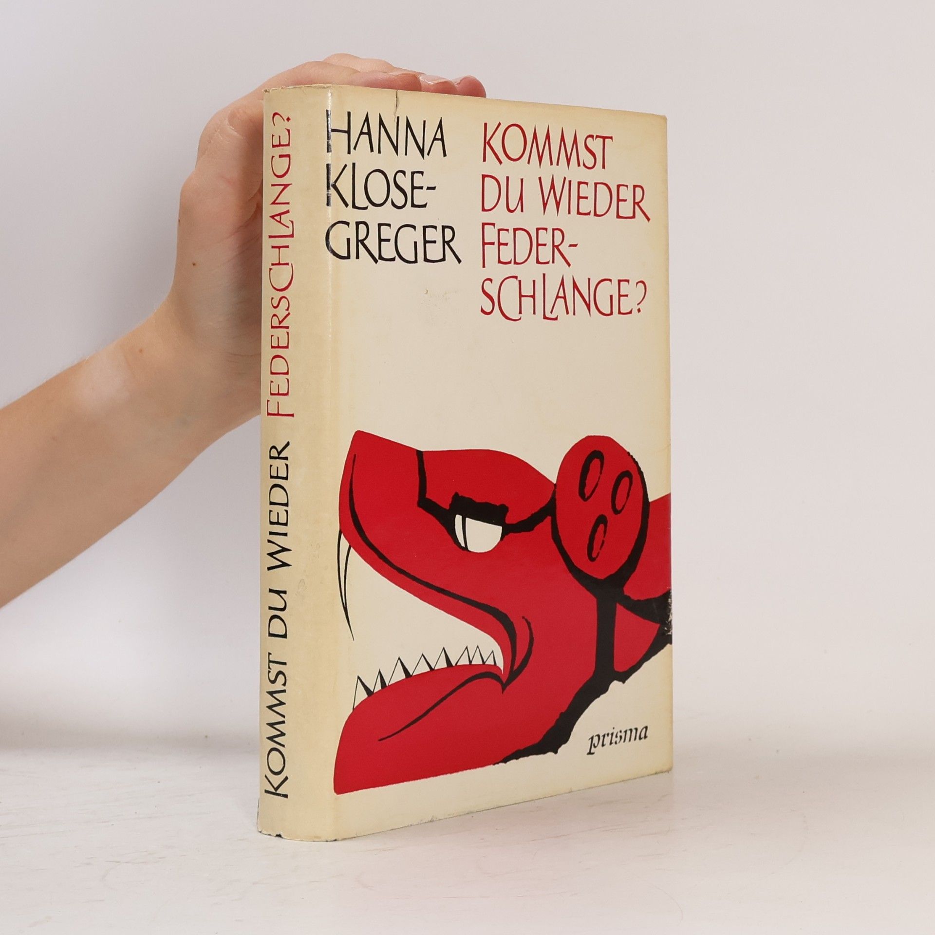 Hanna Klose-Greger Kommst du wieder federschlange?