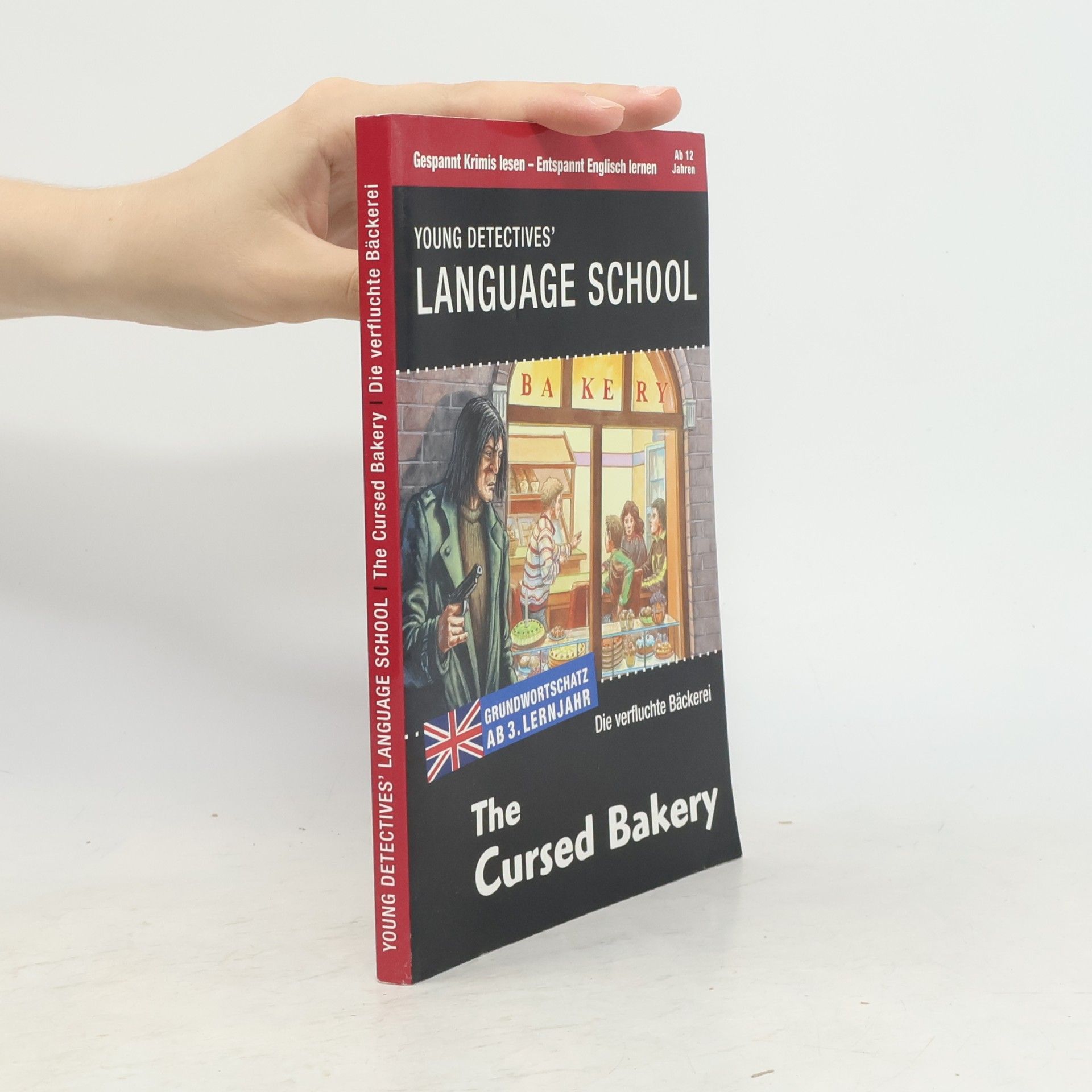 Autorenkollektiv Young Detectives´ Language School. The Cursed Bakery. Die verfluchte Bäckerei