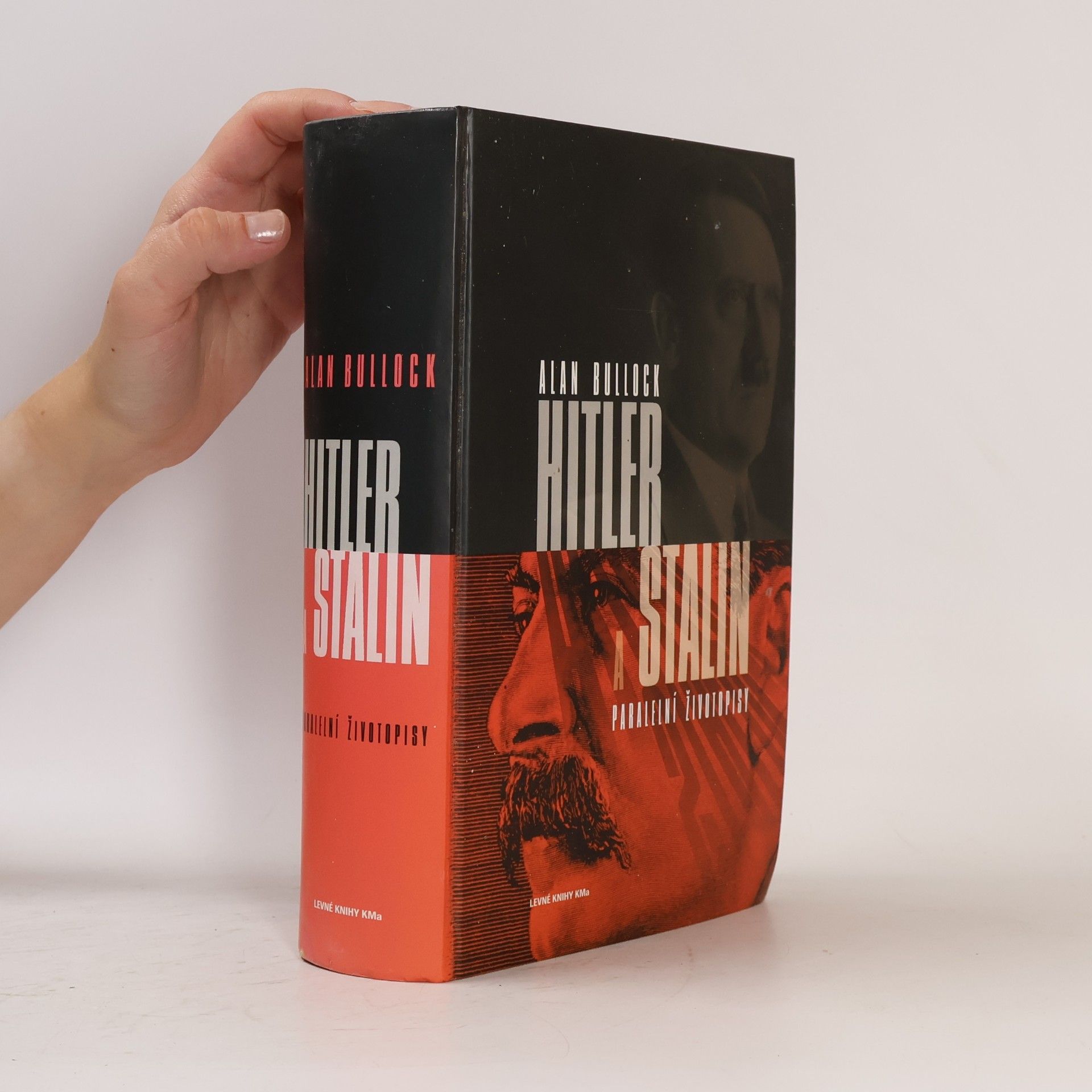 Alan Bullock Hitler a Stalin. Paralelní životopisy