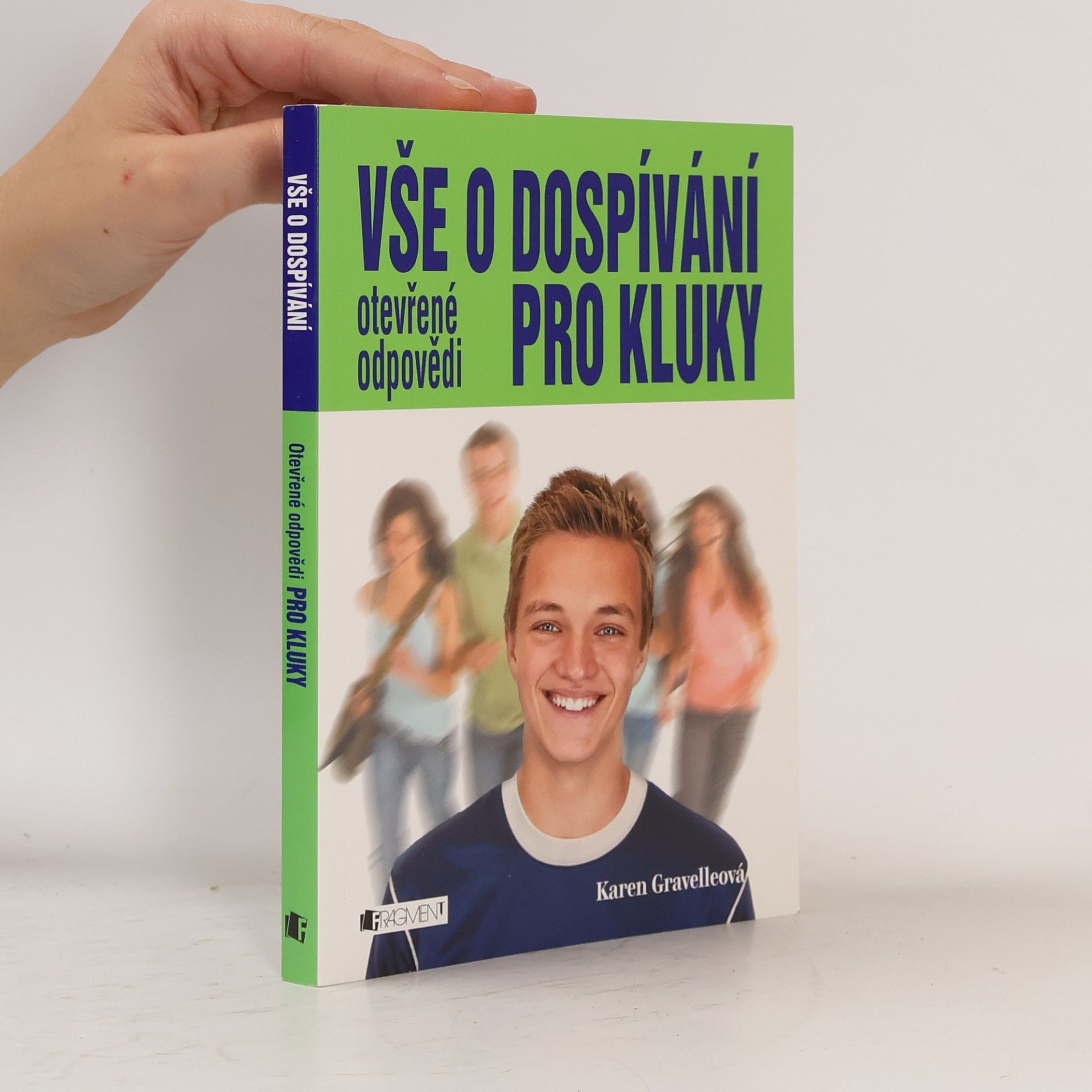 Collectif d'auteurs Vše o dospívání : otevřené odpovědi pro kluky