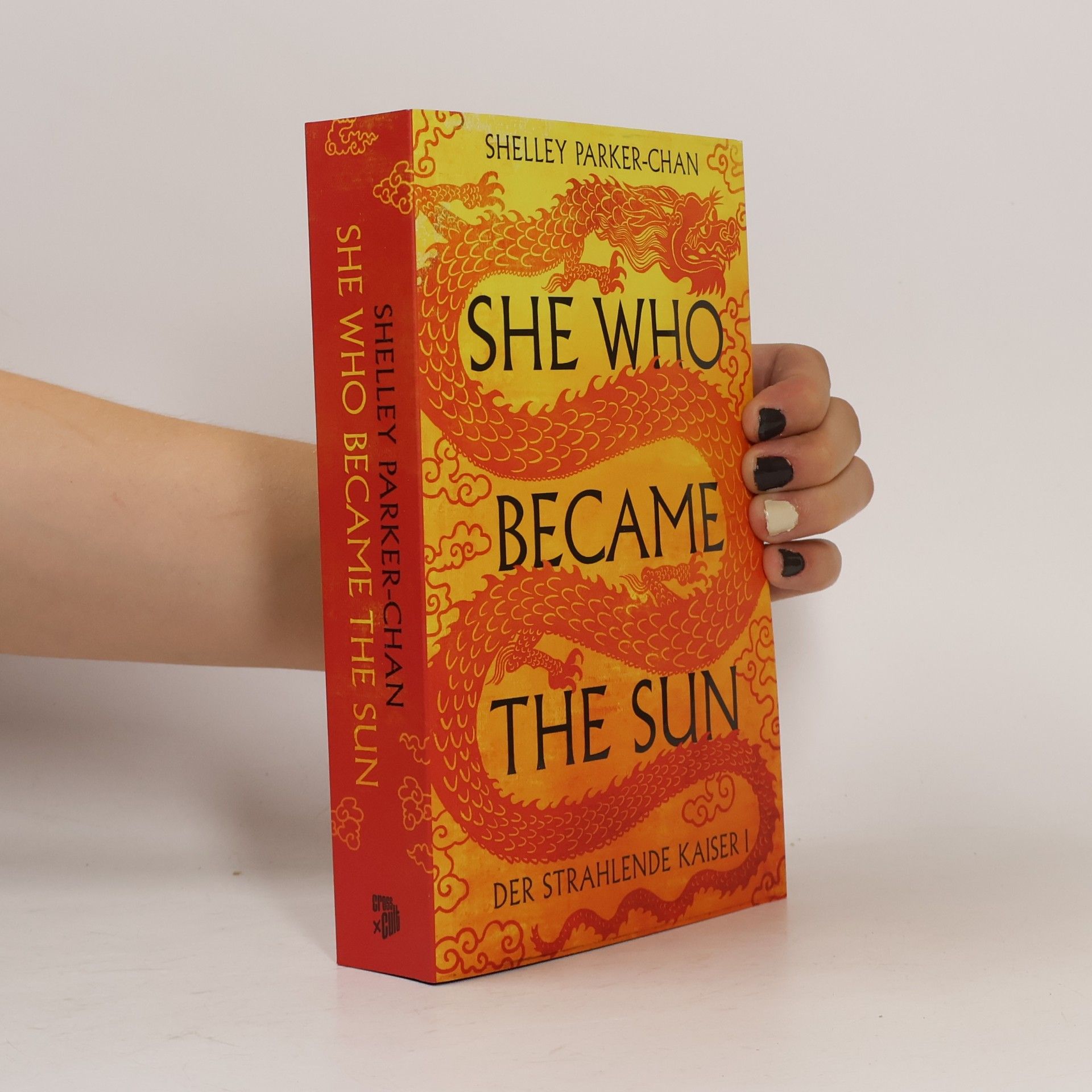 Shelley Parker Chan She Who Became the Sun. Der strahlende Kaiser I