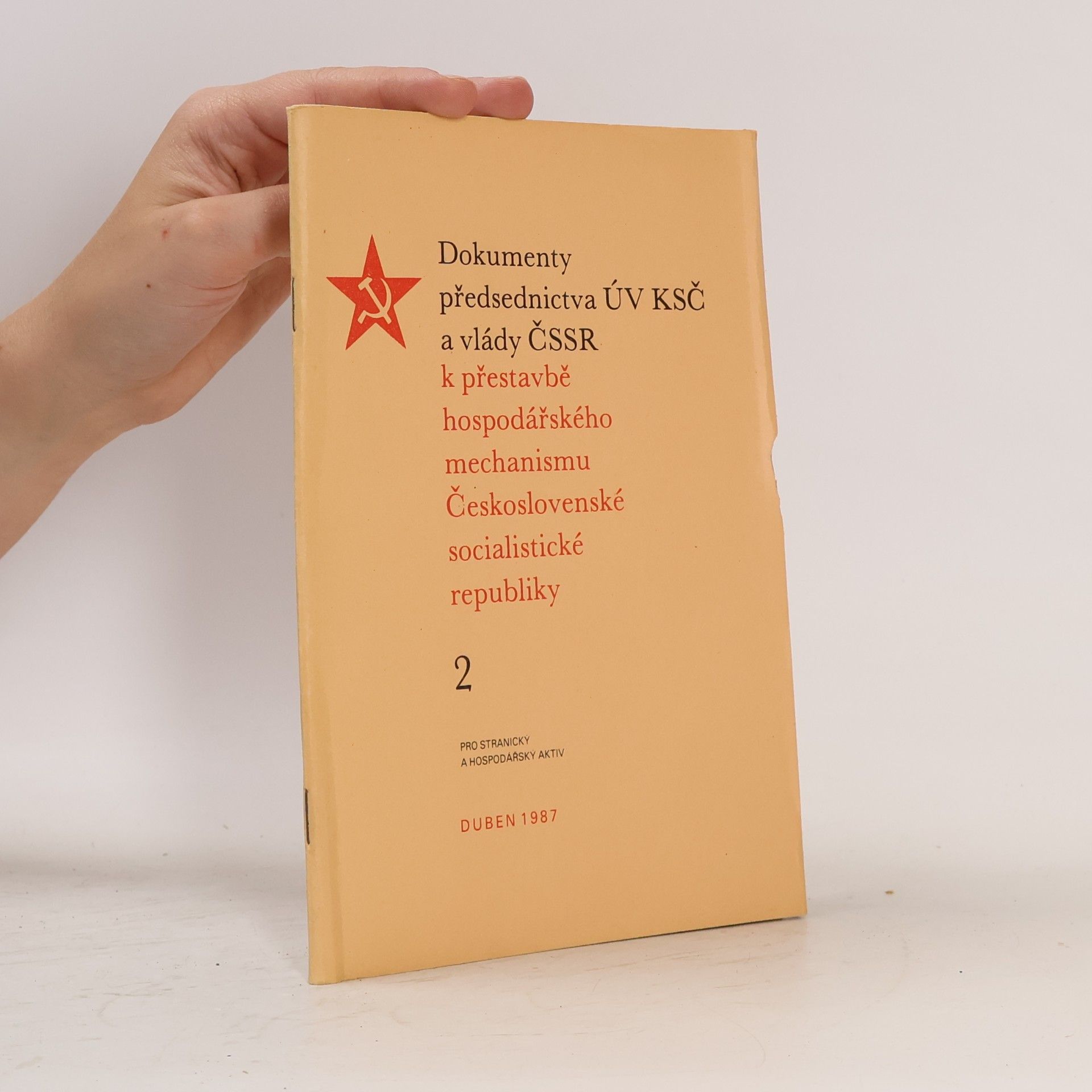 Autorenkollektiv Dokumenty předsednictva ÚV KSČ a vlády ČSSR k přestavbě hospodářského mechanismu Československé socialistické republiky 2