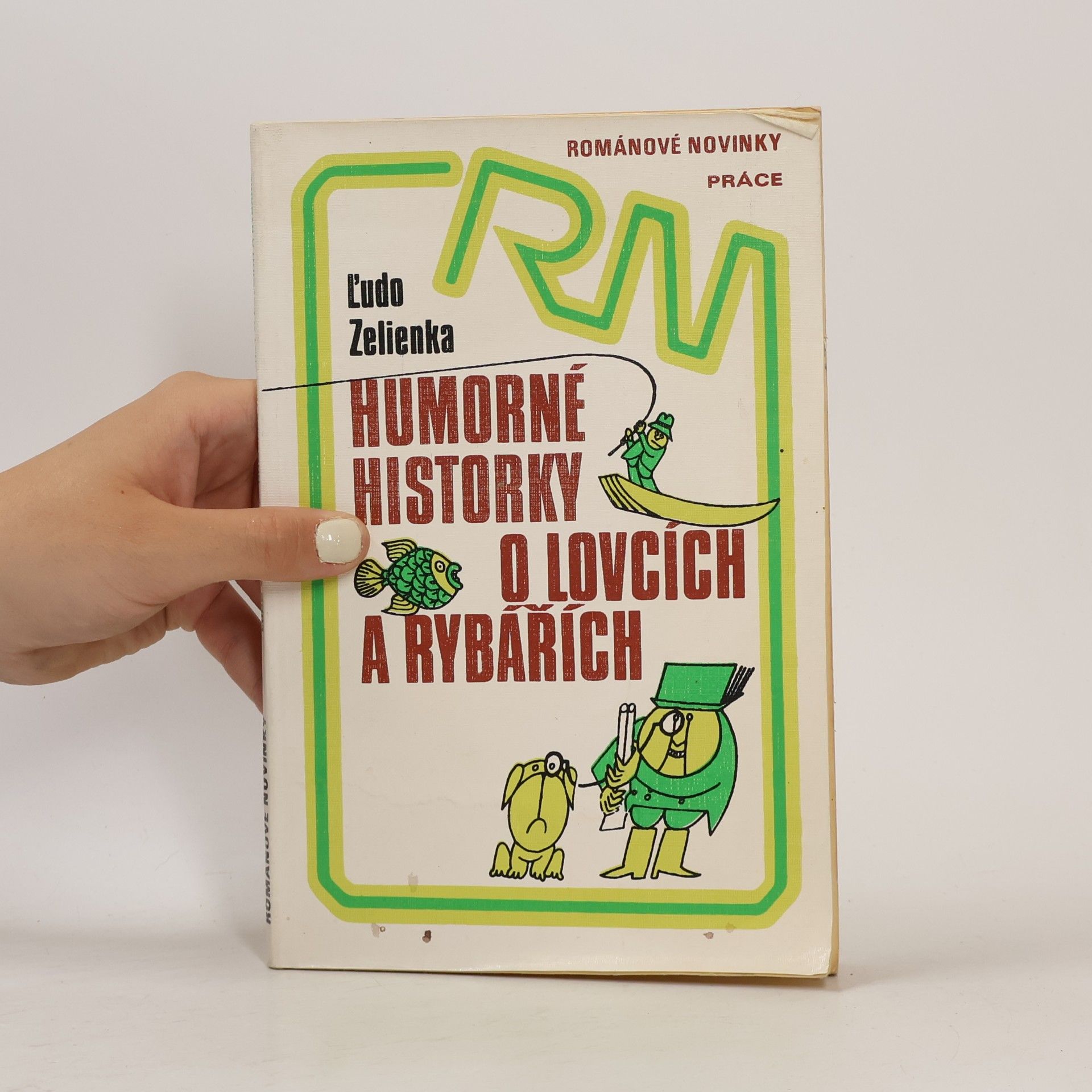 Ľudo Zelienka Humorné historky o lovcích a rybářích