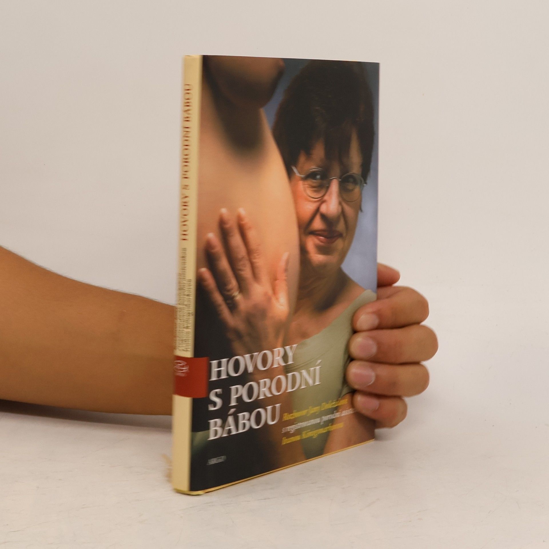 Jana Doležalová Hovory s porodní bábou. Rozhovor Jany Doležalové s registrovanou porodní asistentkou Ivanou Königsmarkovou