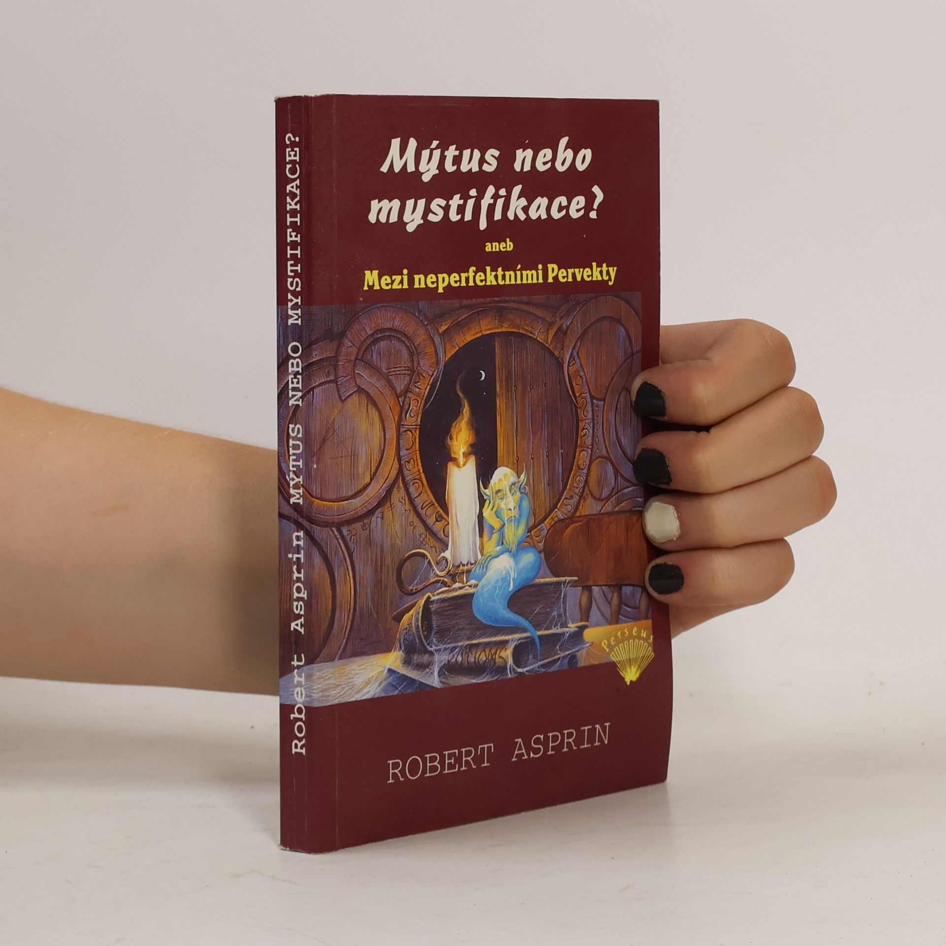 Robert Lynn Asprin Mýtus nebo mystifikace?, aneb, Mezi neperfektními Pervekty
