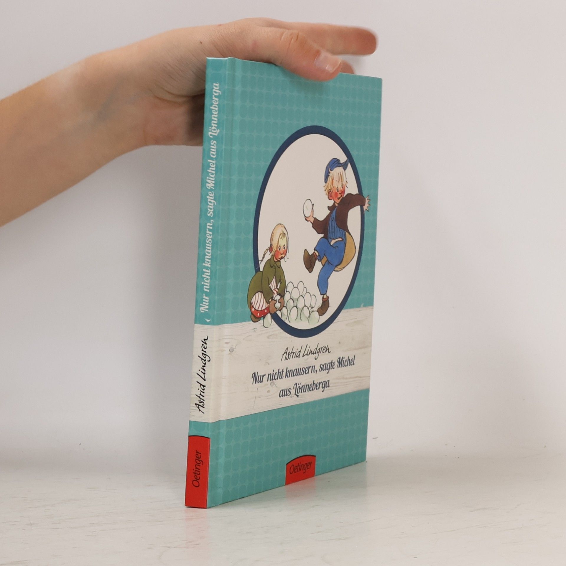 Astrid Lindgren Nur nicht knausern, sagte Michel aus Lönneberga