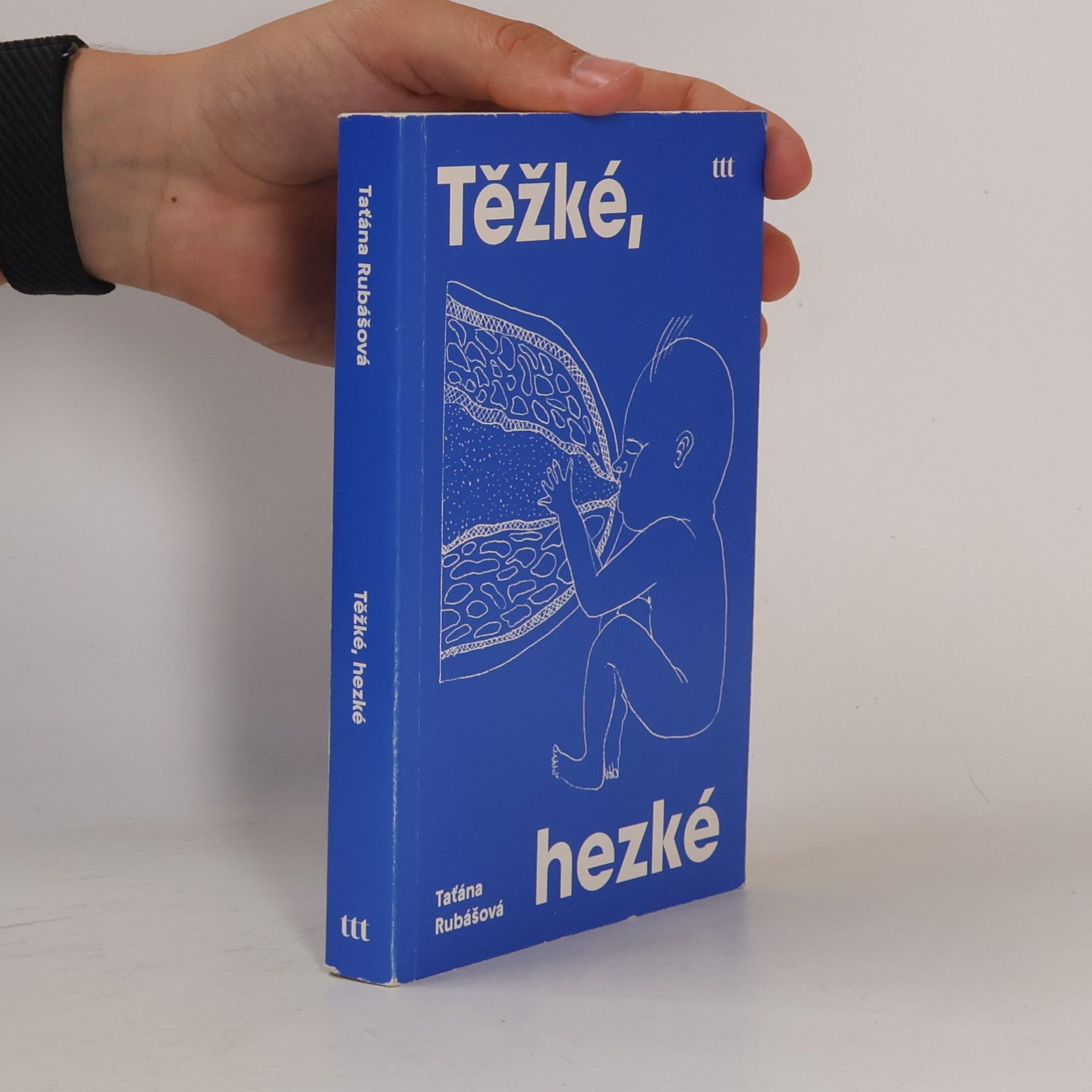 Taťána Rubášová Těžké, hezké