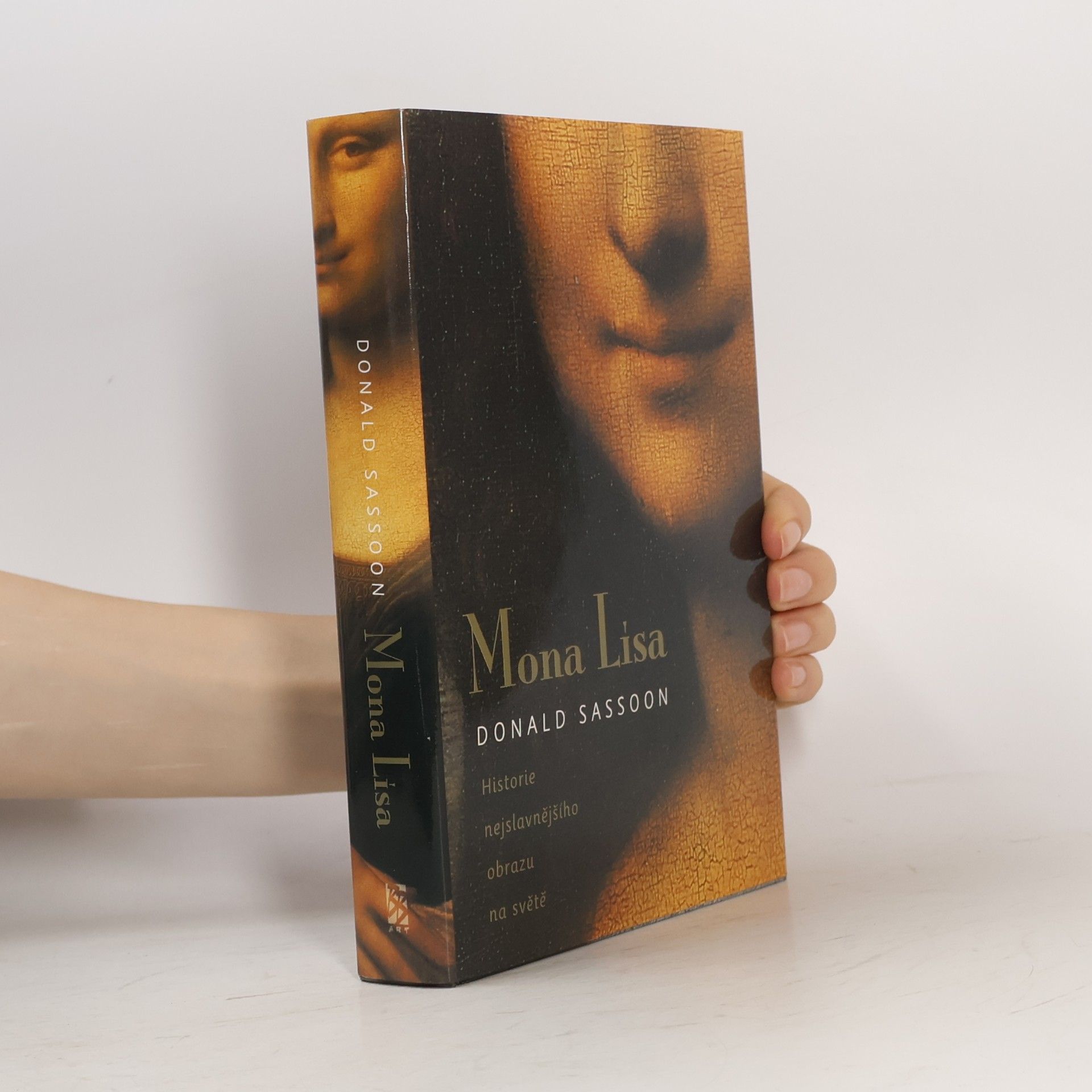 Donald Sassoon Mona Lisa: Historie nejslavnějšího obrazu na světě