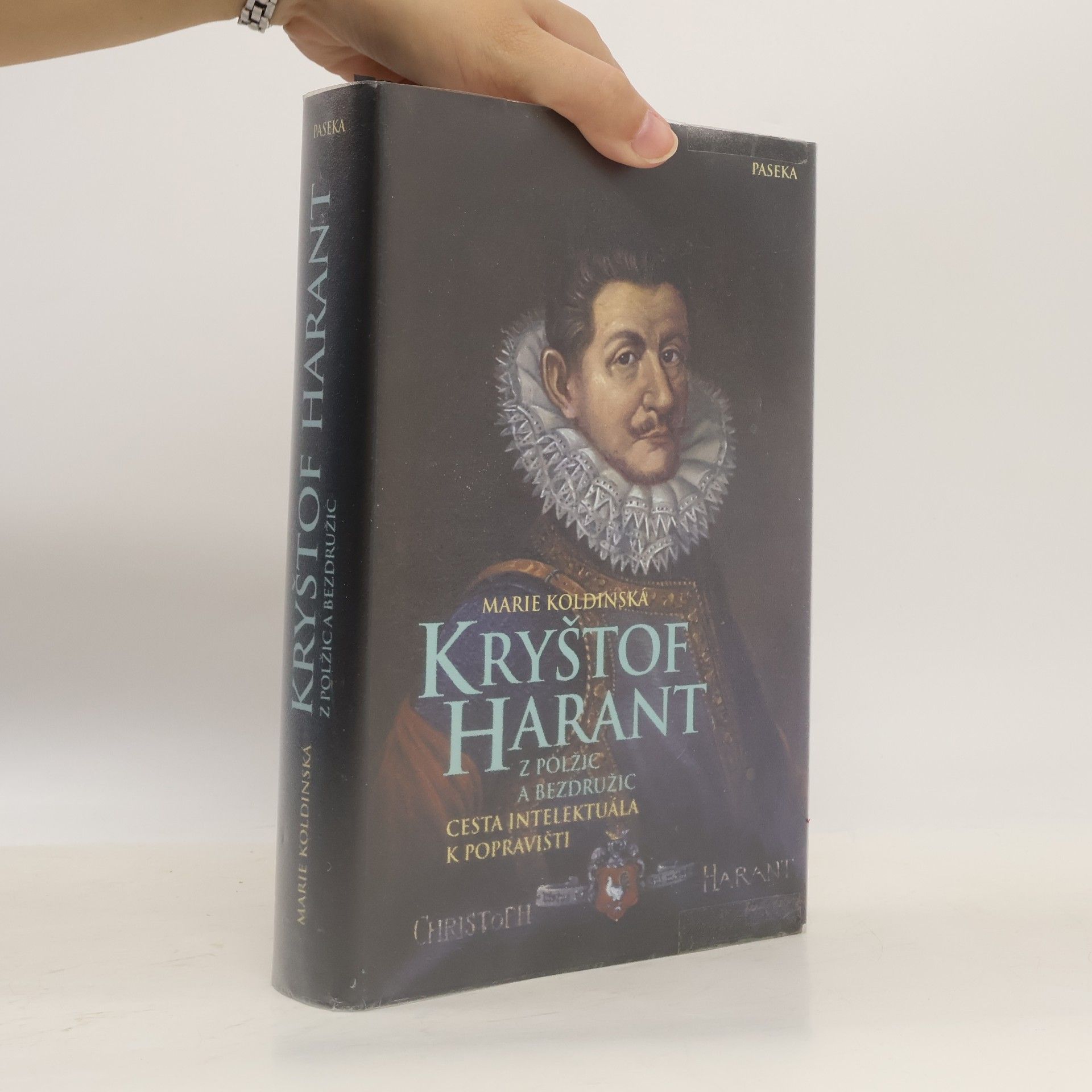 Marie Koldinská Kryštof Harant z Polžic a Bezdružic. Cesta intelektuála k popravišti