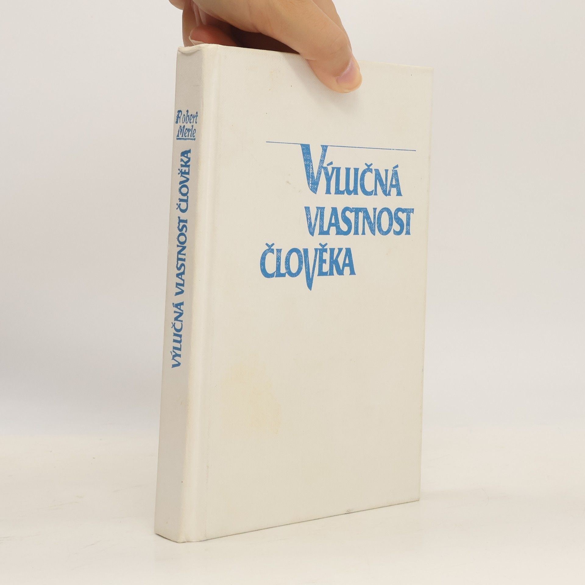Robert Merle Výlučná vlastnost člověka