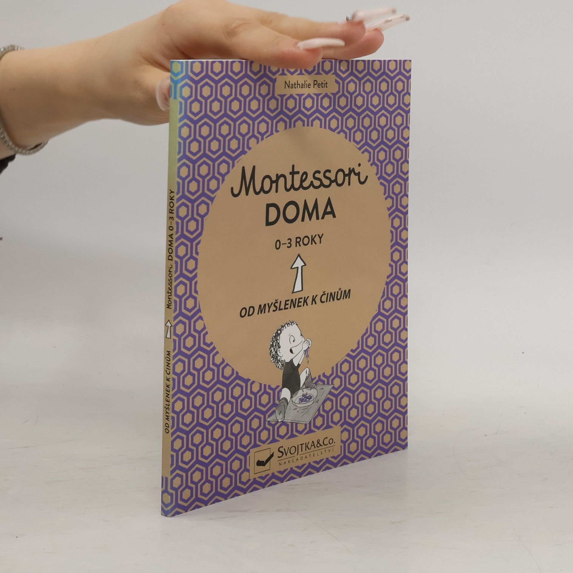 Montessori doma. Od myšlenek k činům. 0-3 roky