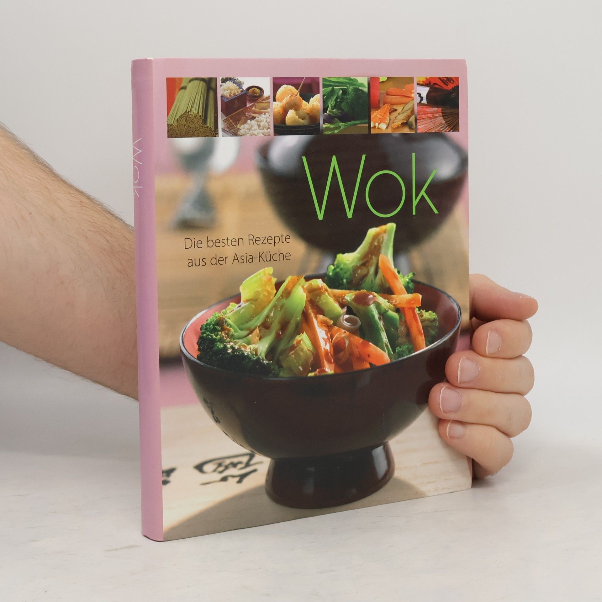 Kolektiv autorů Wok: Die besten Rezepte aus der Asia-Küche