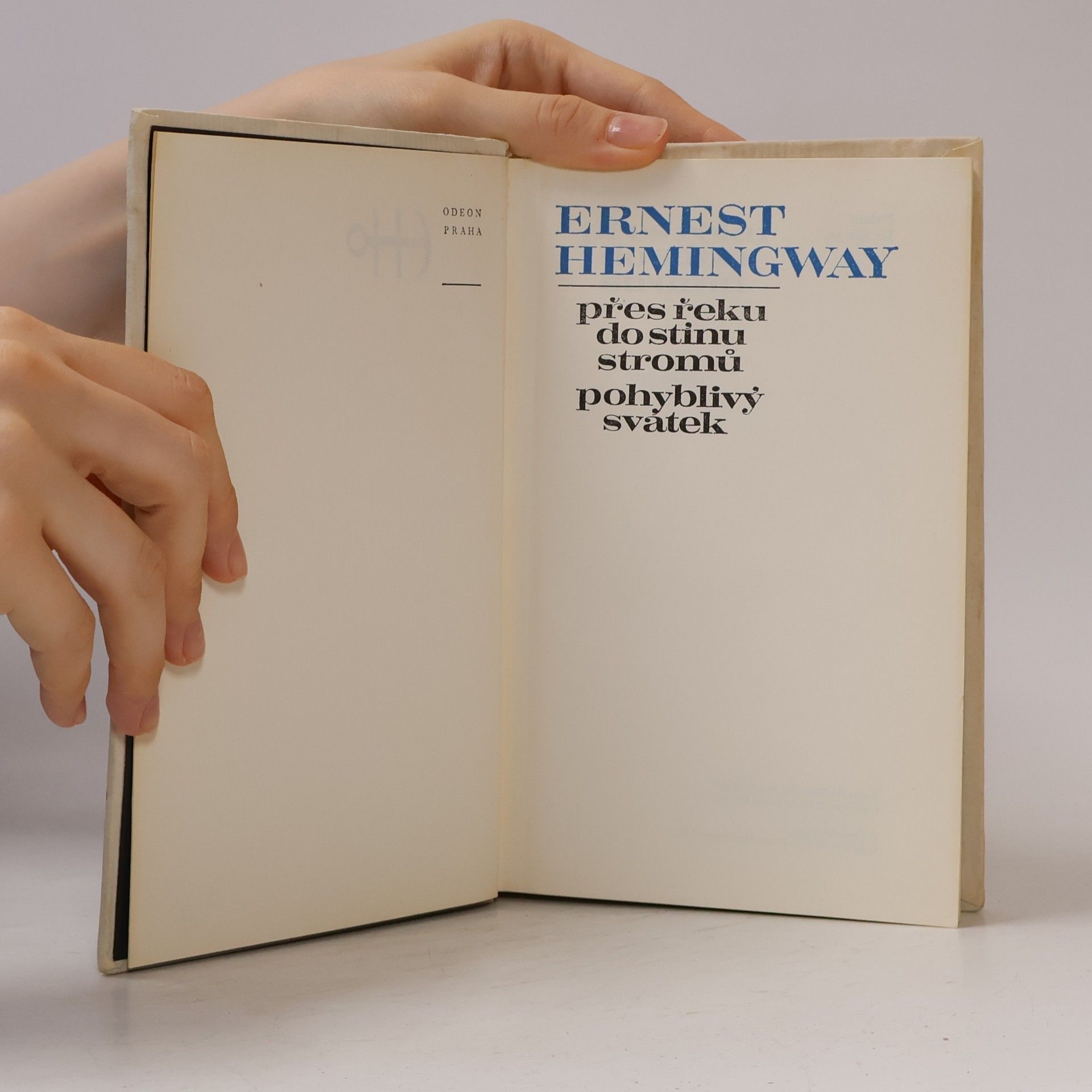 Ernest Hemingway Přes řeku do stínu stromů. Pohyblivý svátek