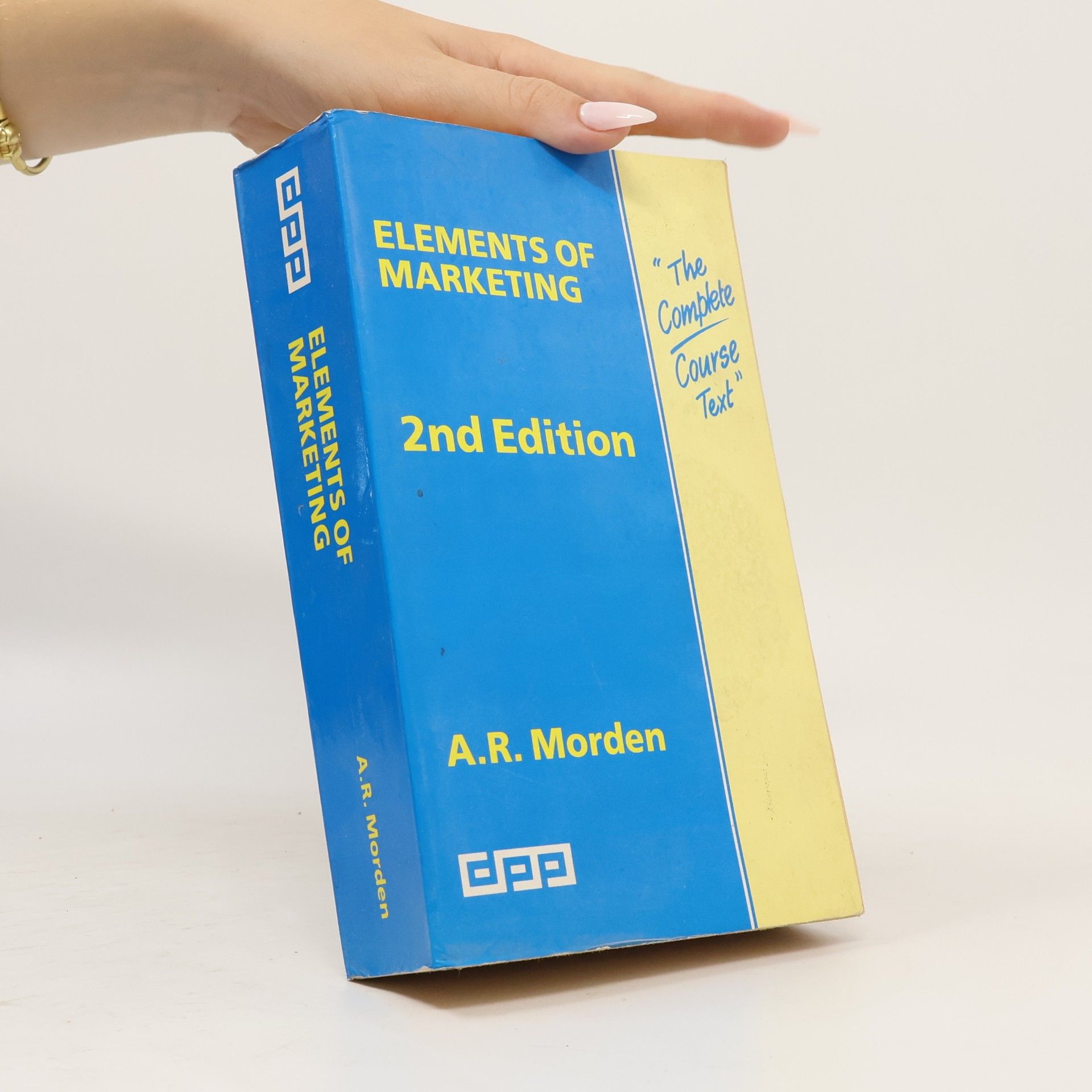 Anthony R. Morden Elements of Marketing - 2nd Edition - The Complete Course Text