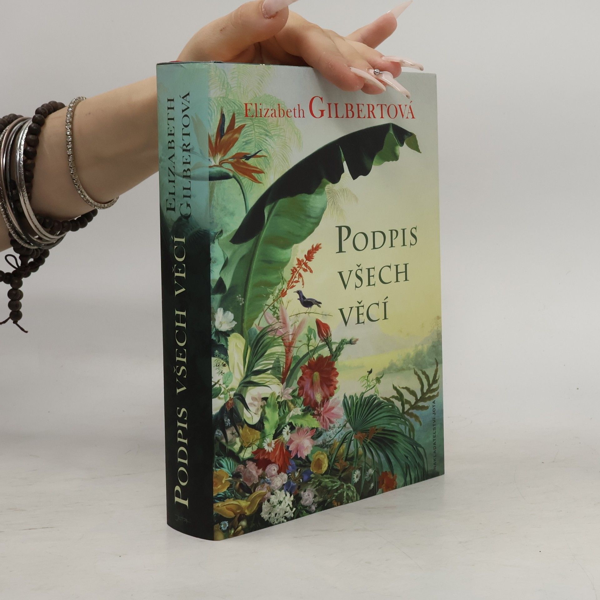 Elizabeth Gilbert Podpis všech věcí