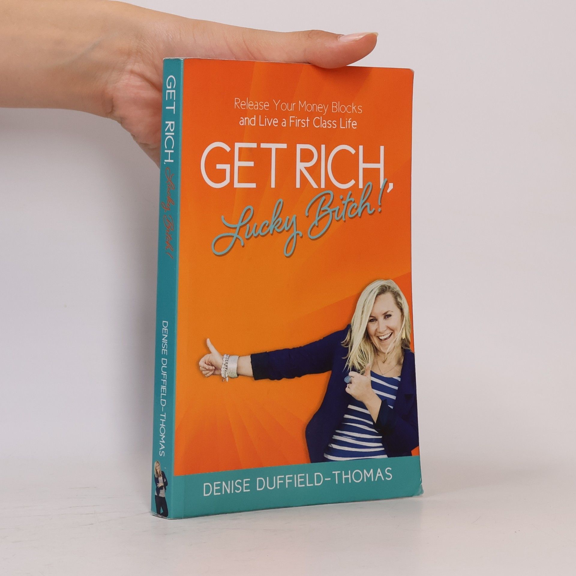 Denise Duffield-Thomas Get Rich, Lucky Bitch!